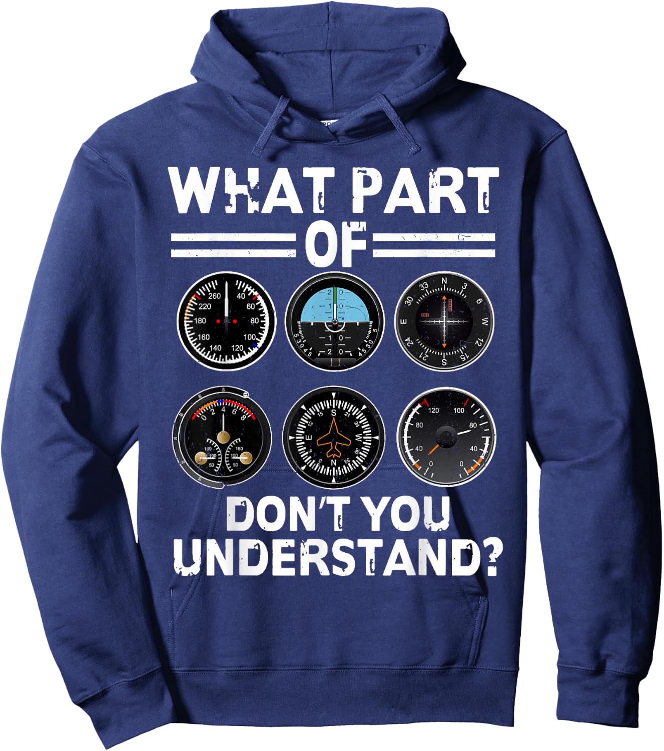 What Part Of Don't You Understand Airplane Instruments Pilot Hoodie - Hoodie | Navy