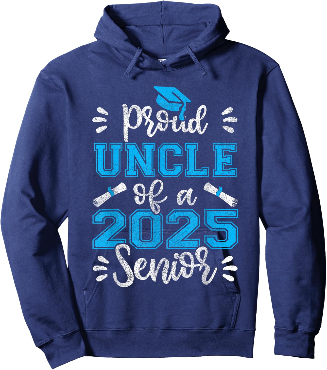 Proud Uncle of a 2025 Senior Shirt, Class of 2025 Graduation Hoodie - Hoodie | Navy
