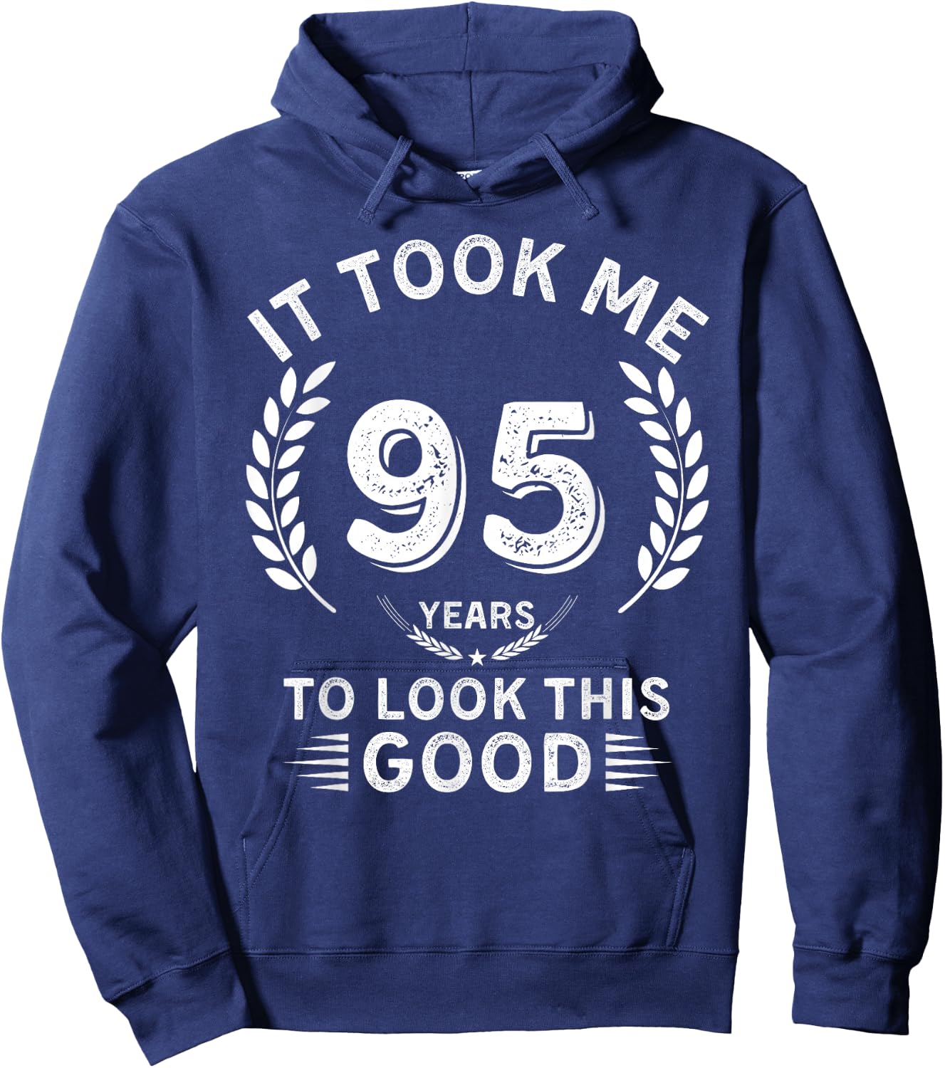 It Took Me 95 Years To Look This Good 95 birthday gifts Hoodie - Hoodie | Navy