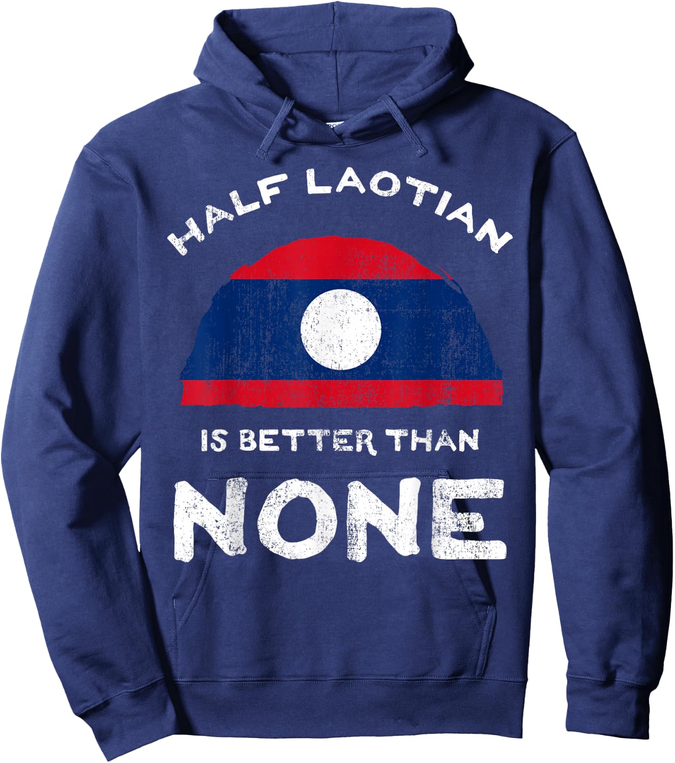 Half Laotian Is Better Than None Laos Heritage DNA Hoodie - Hoodie | Navy