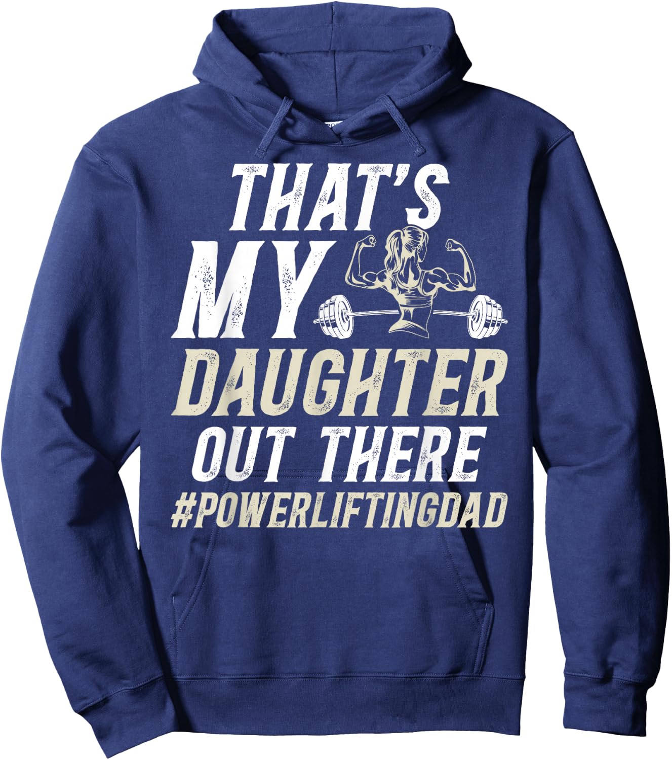 That's My Daughter Powerlifting Dad Of A Powerlifter Father Hoodie - Hoodie | Navy