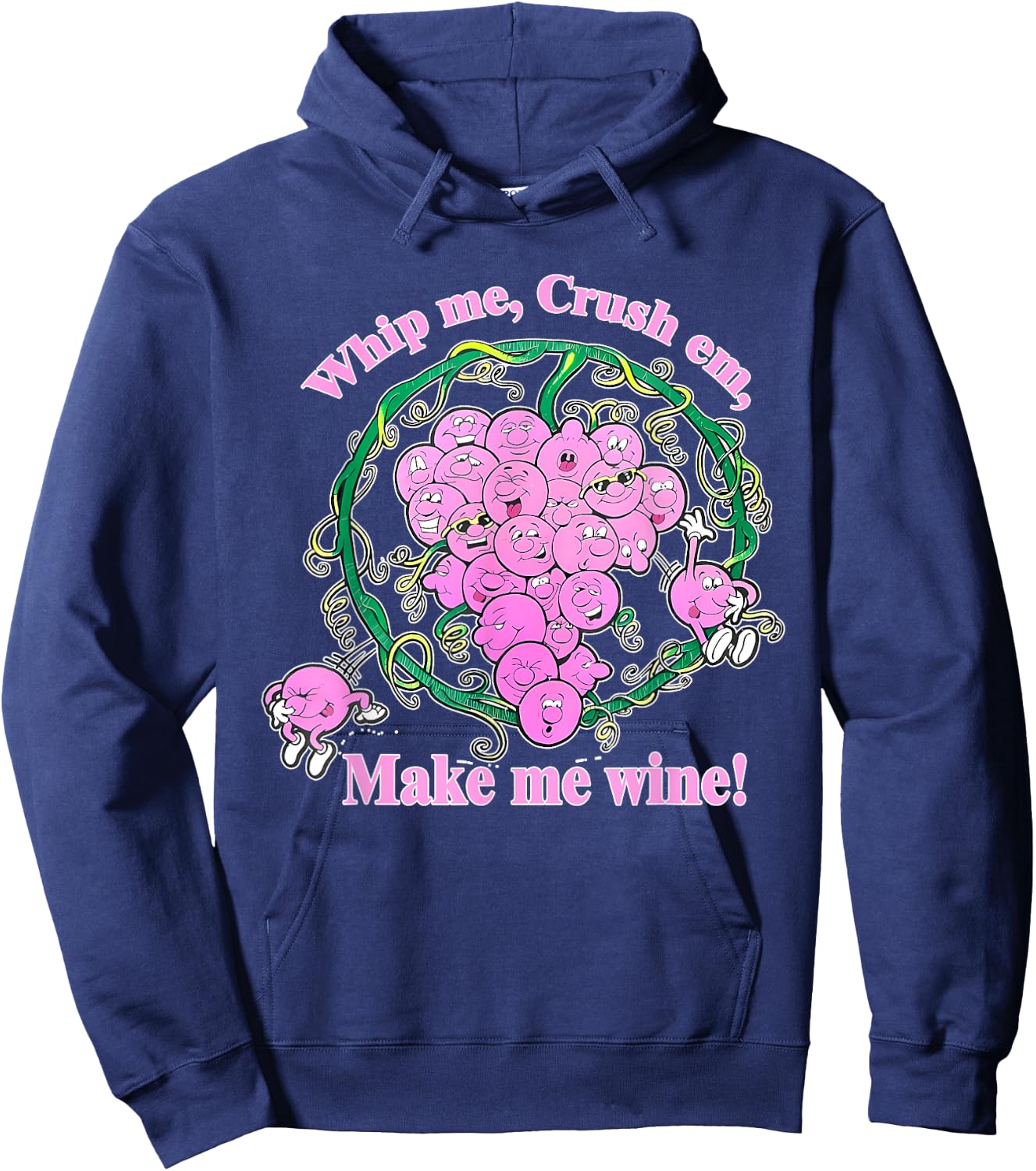 Whip Me, Crush Em, Make Me Wine! Apparel Hoodie - Hoodie | Navy