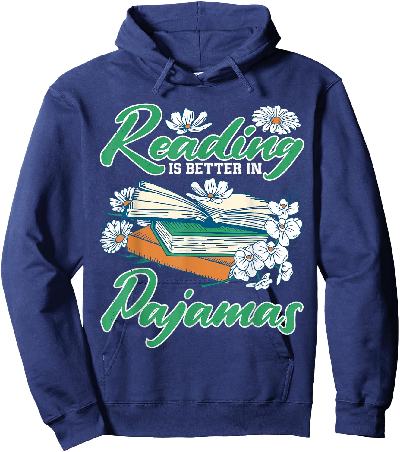 Book Lover Reading Is Better In Pajamas Hoodie - Hoodie | Navy