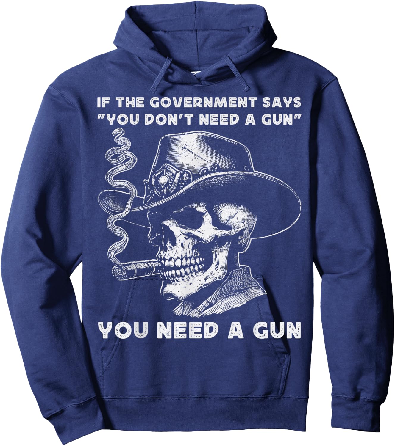 If The Government Says " You Don't Need A Gun" Amendment 2nd Hoodie - Hoodie | Navy
