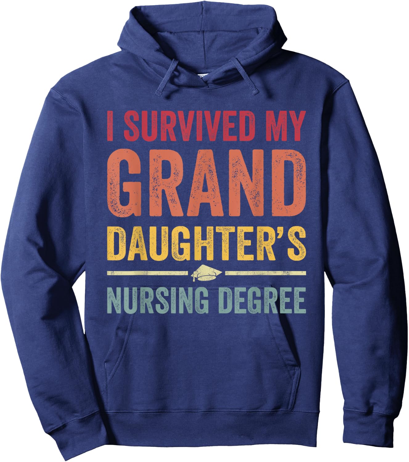 I survived My Granddaughter's Nursing Degree Nursing School Hoodie - Hoodie | Navy