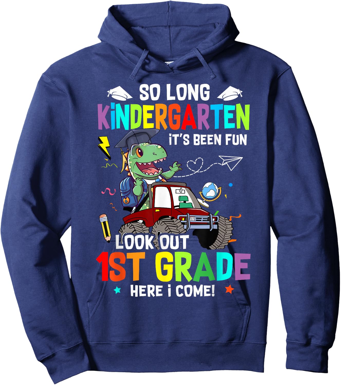 So Long Kindergarten It's Been Fun Look Out 1st Grade T Rex Hoodie - Hoodie | Navy