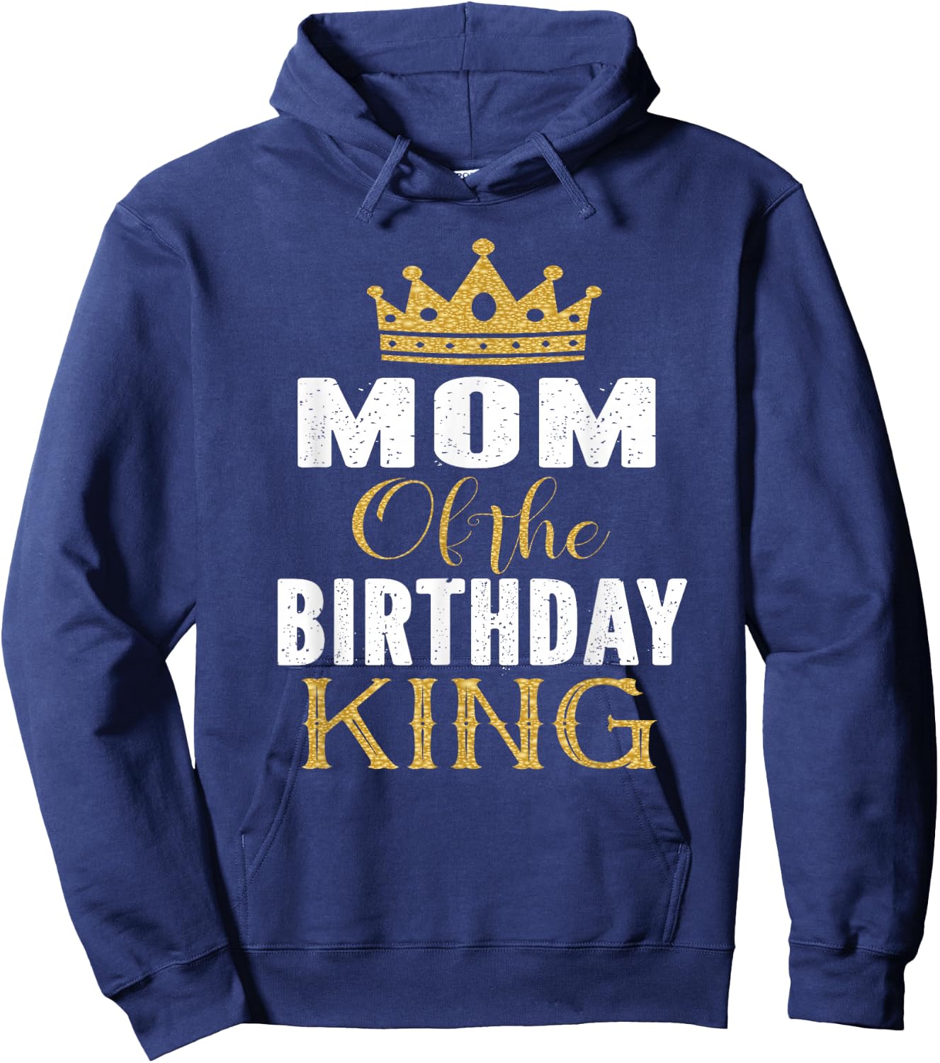 Mom of The Birthday King Boys Bday Party Gift Hoodie - Hoodie | Navy