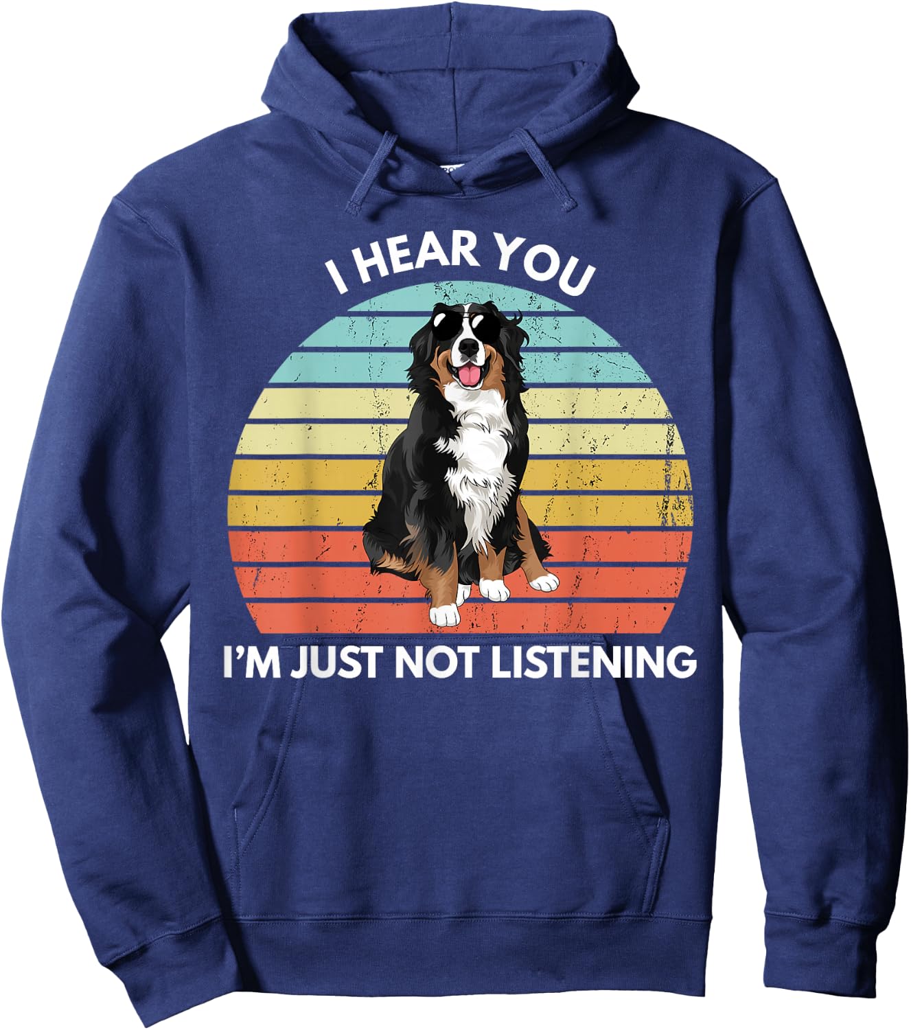 Bernese Mountain Dog Mom I Hear You I'm Just Not Listening Hoodie - Hoodie | Navy