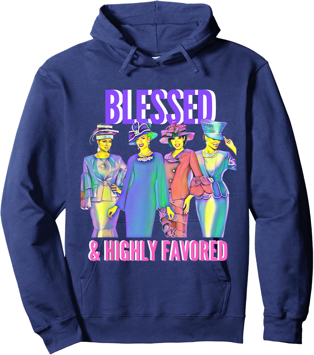 Blessed and Highly Favored Christian Inspirational Hoodie - Hoodie | Navy
