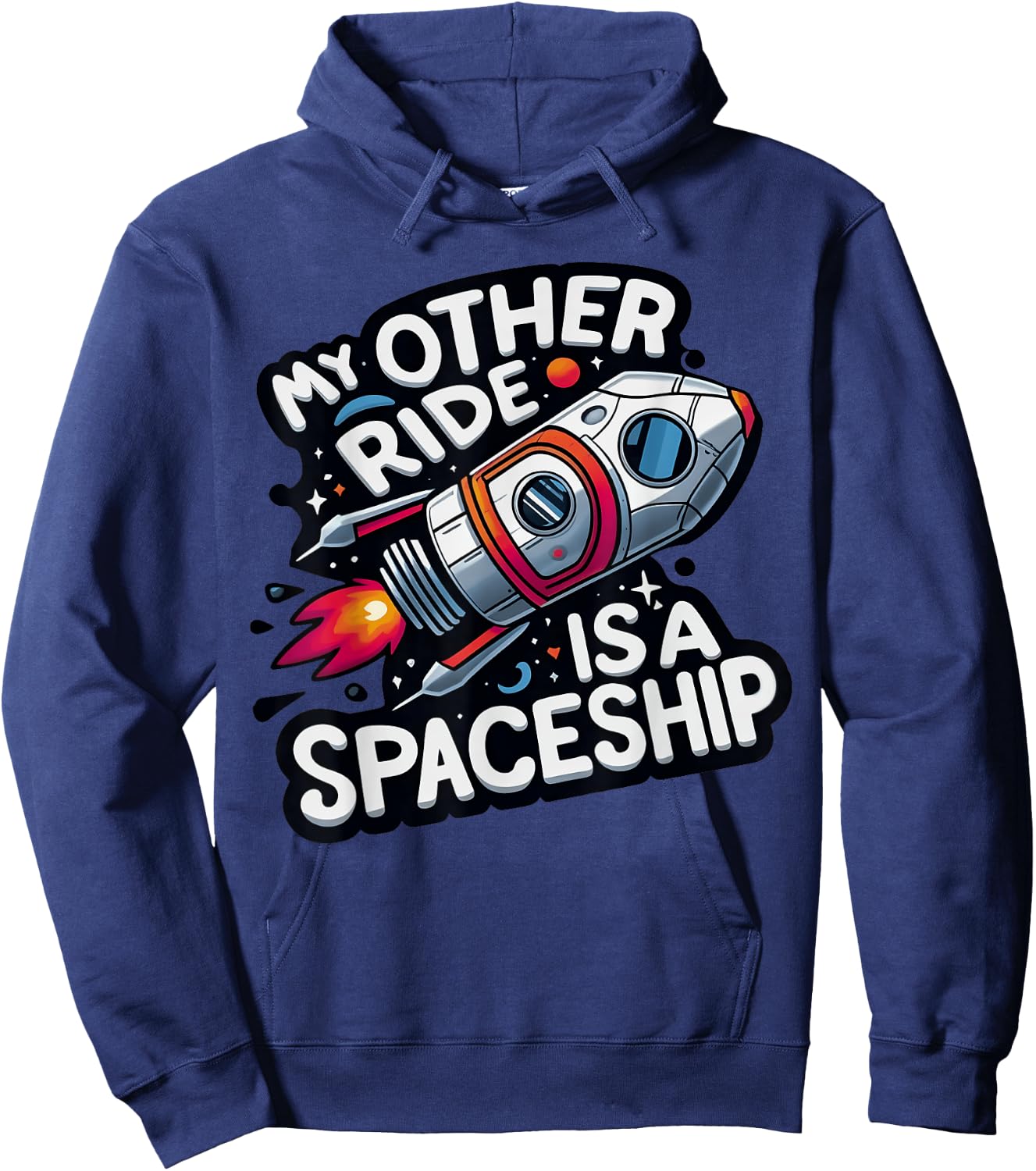 My Other Ride Is A Spaceship Funny Space Tourism Hoodie - Hoodie | Navy