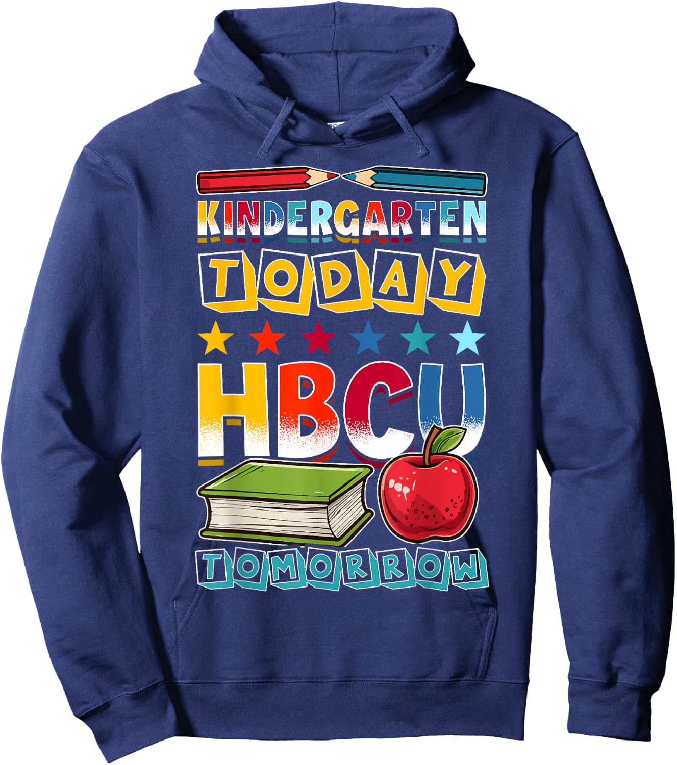 Kindergarten Today HBCU Tomorrow African American Hoodie - Hoodie | Navy