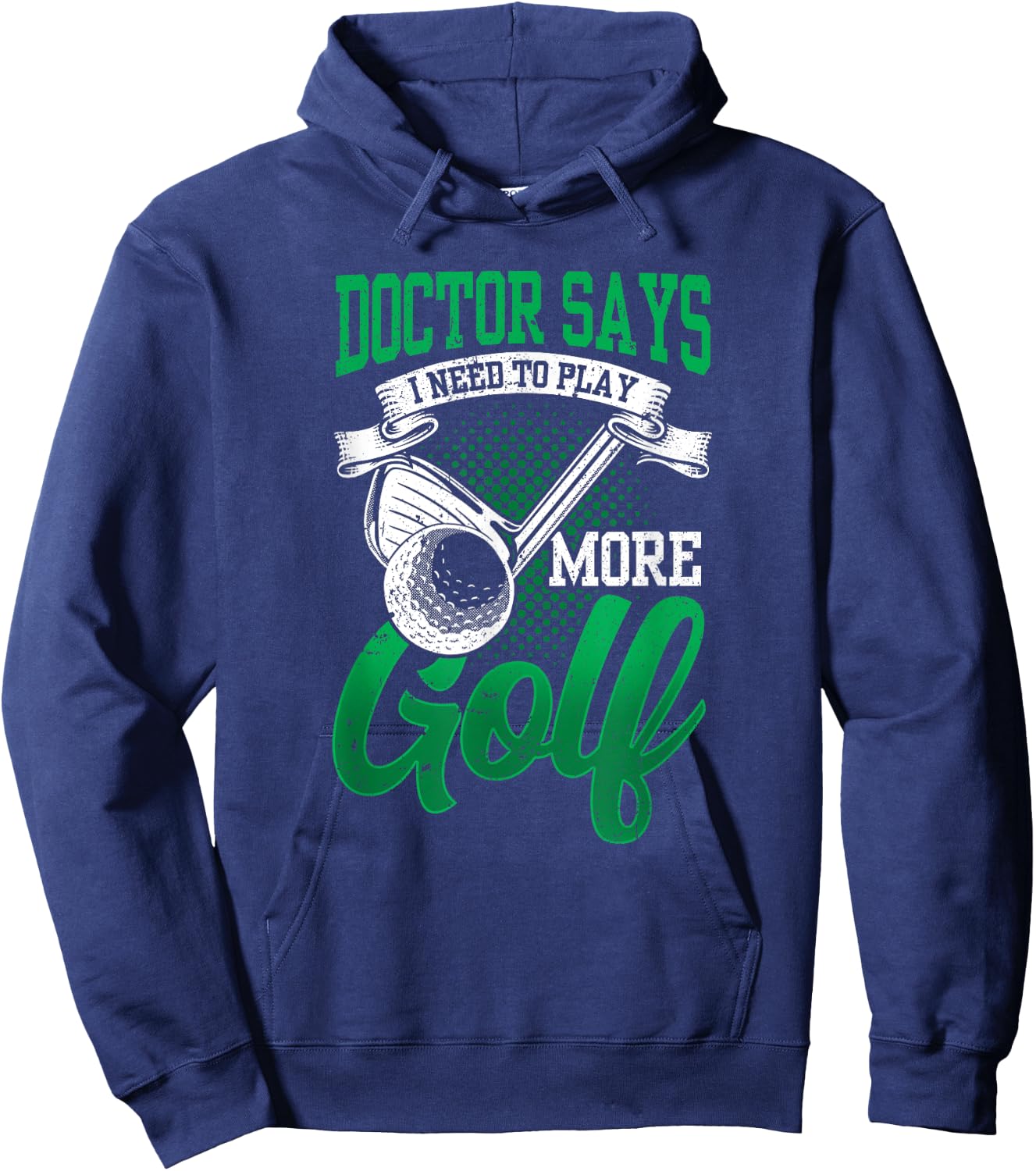 My Doctor Says I Need To Play More Golf Exclusive Therapy Hoodie - Hoodie | Navy