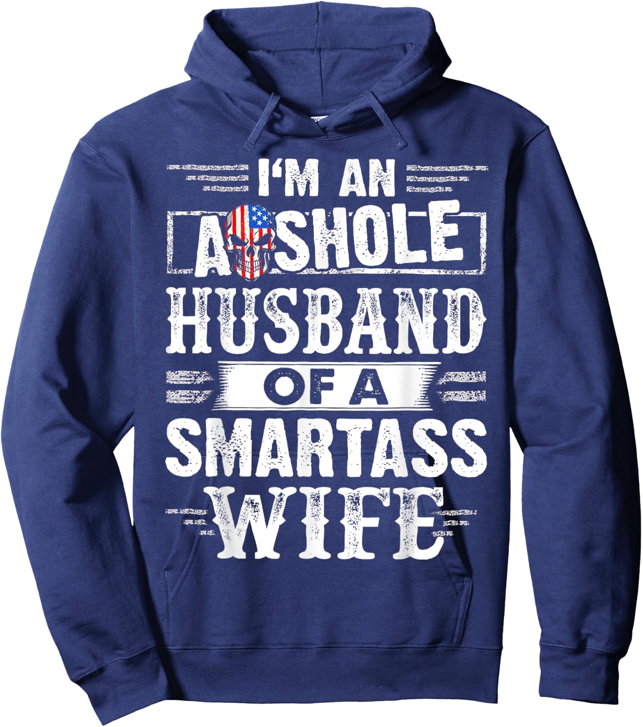I'm An Asshole Husband Of A Smartass Wife Hoodie - Hoodie | Navy