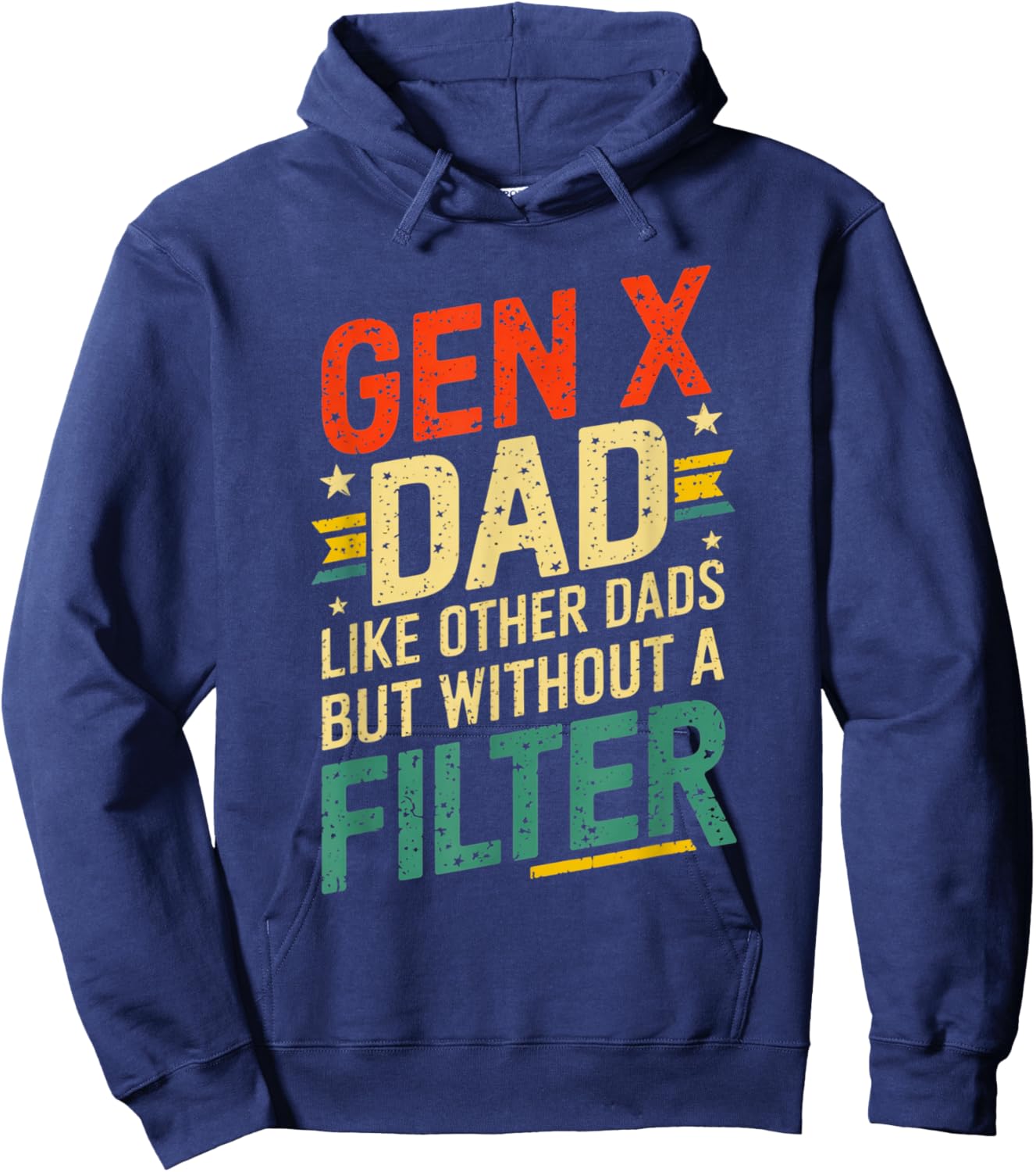 Gen X Dad Like Other Dads But Without A Filter Funny Saying Hoodie - Hoodie | Navy