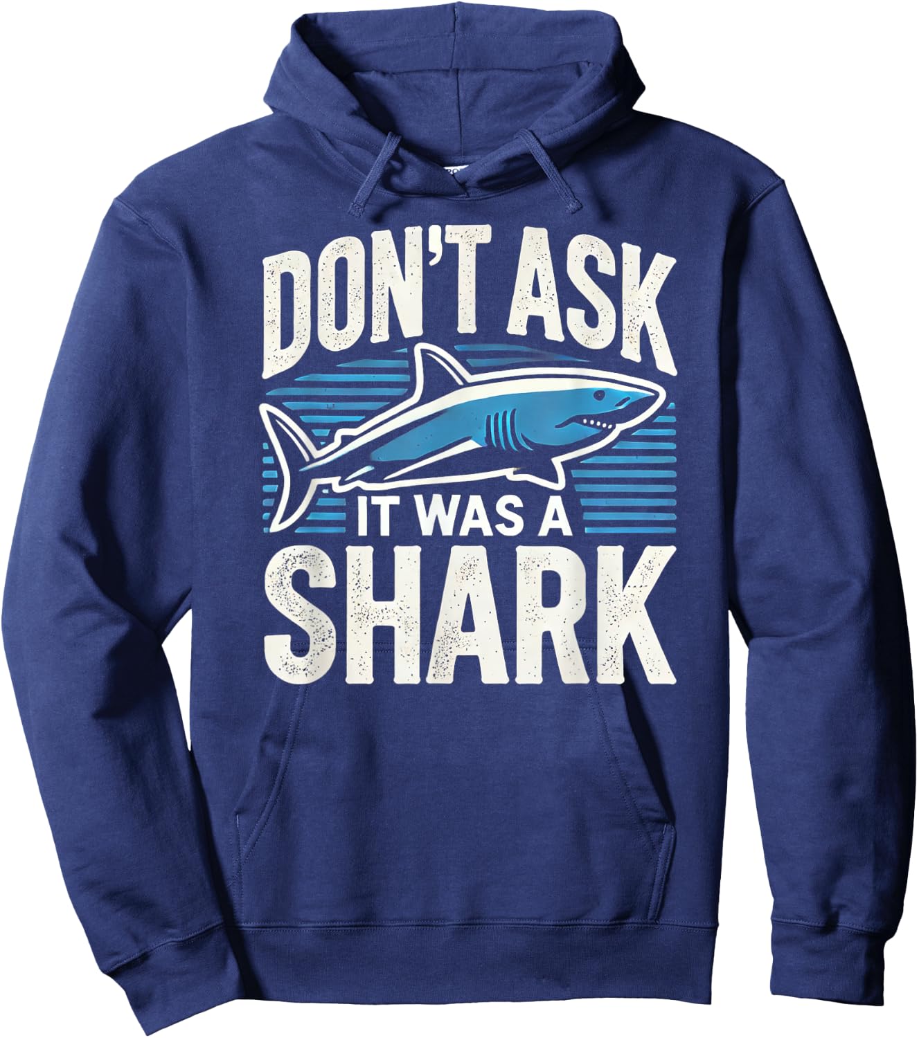 Don't Ask, It Was a Shark Hoodie - Hoodie | Navy