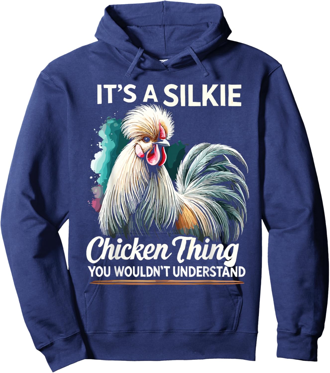 Chicken Farmer It's A Silkie Chicken Thing Silky Chicken Hoodie - Hoodie | Navy