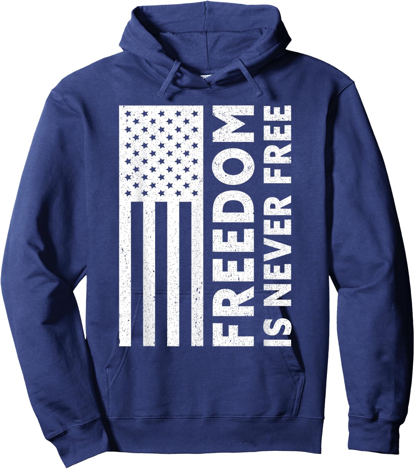 Freedom Is Never Free | USA Flag Proud American Veteran Hoodie - Hoodie | Navy