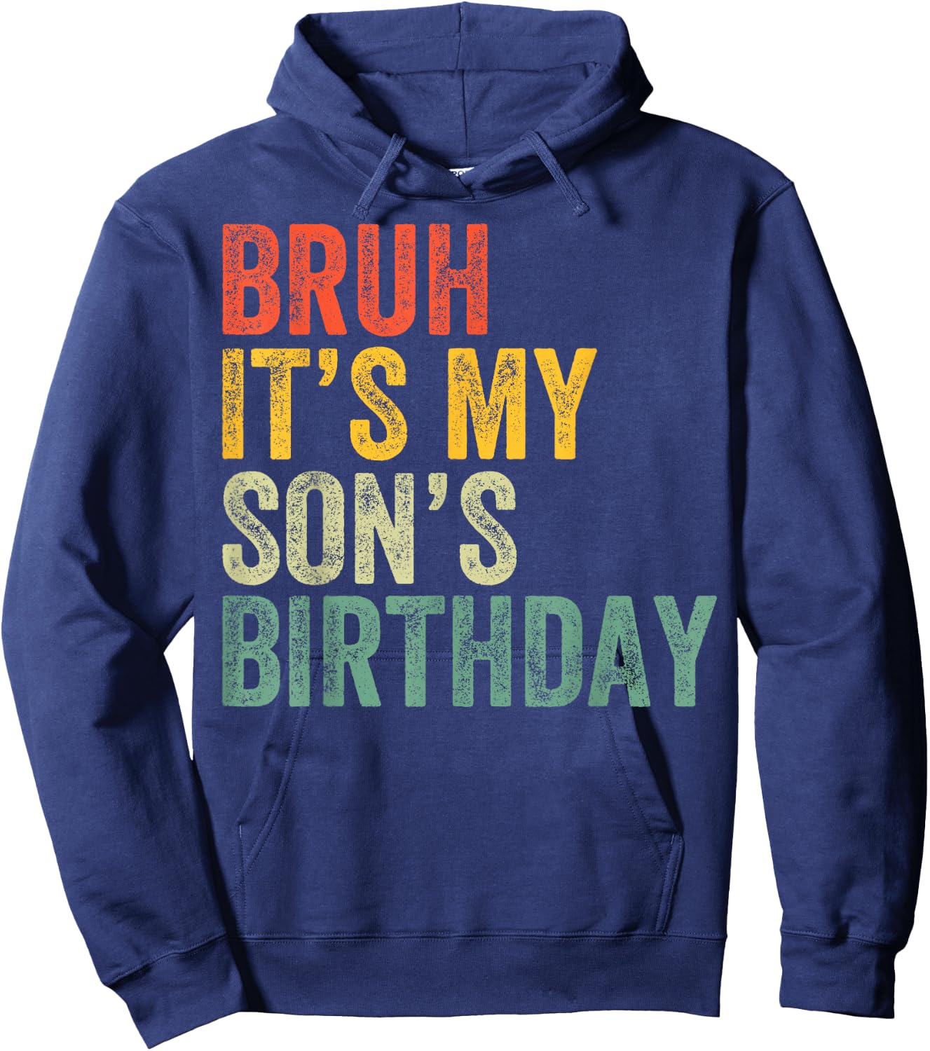 Bruh It's My Son's Birthday Funny Birthday Father Dad Hoodie - Hoodie | Navy