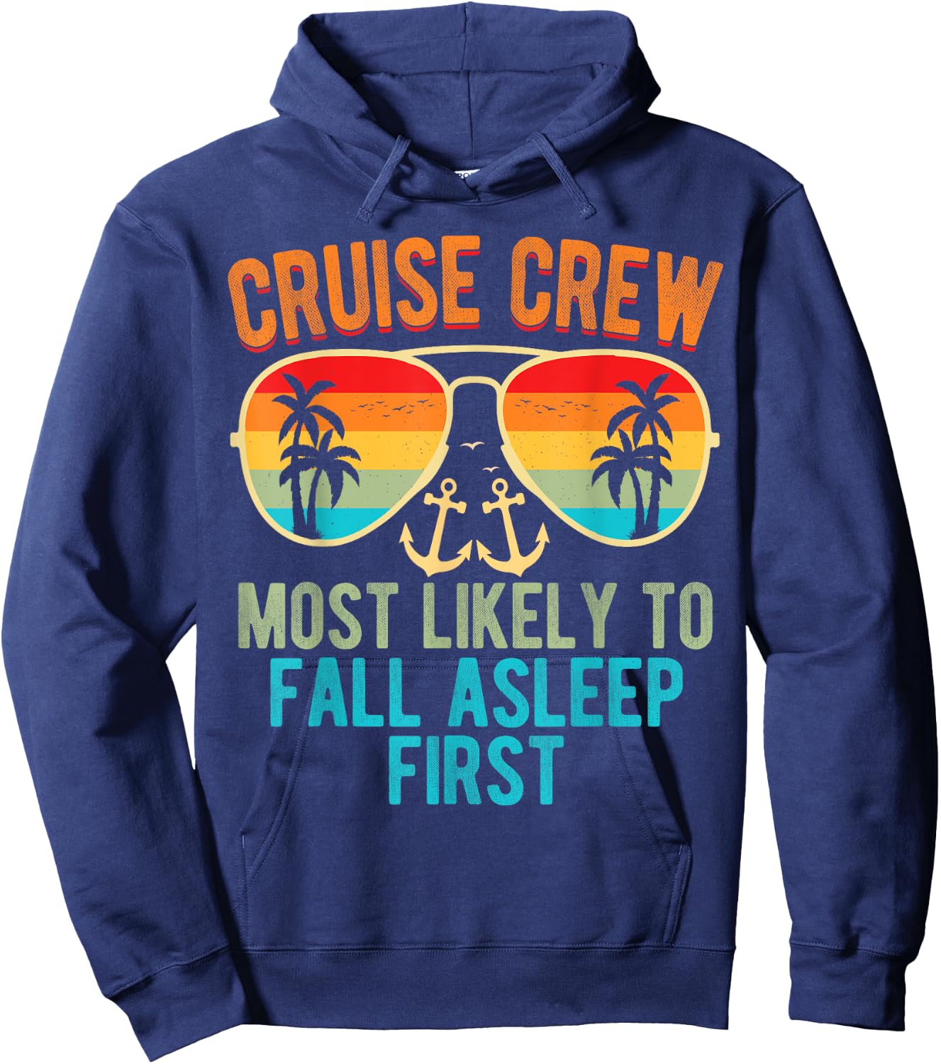 Cruise Crew Most Likely To Fall Asleep First Family Cruise Hoodie - Hoodie | Navy