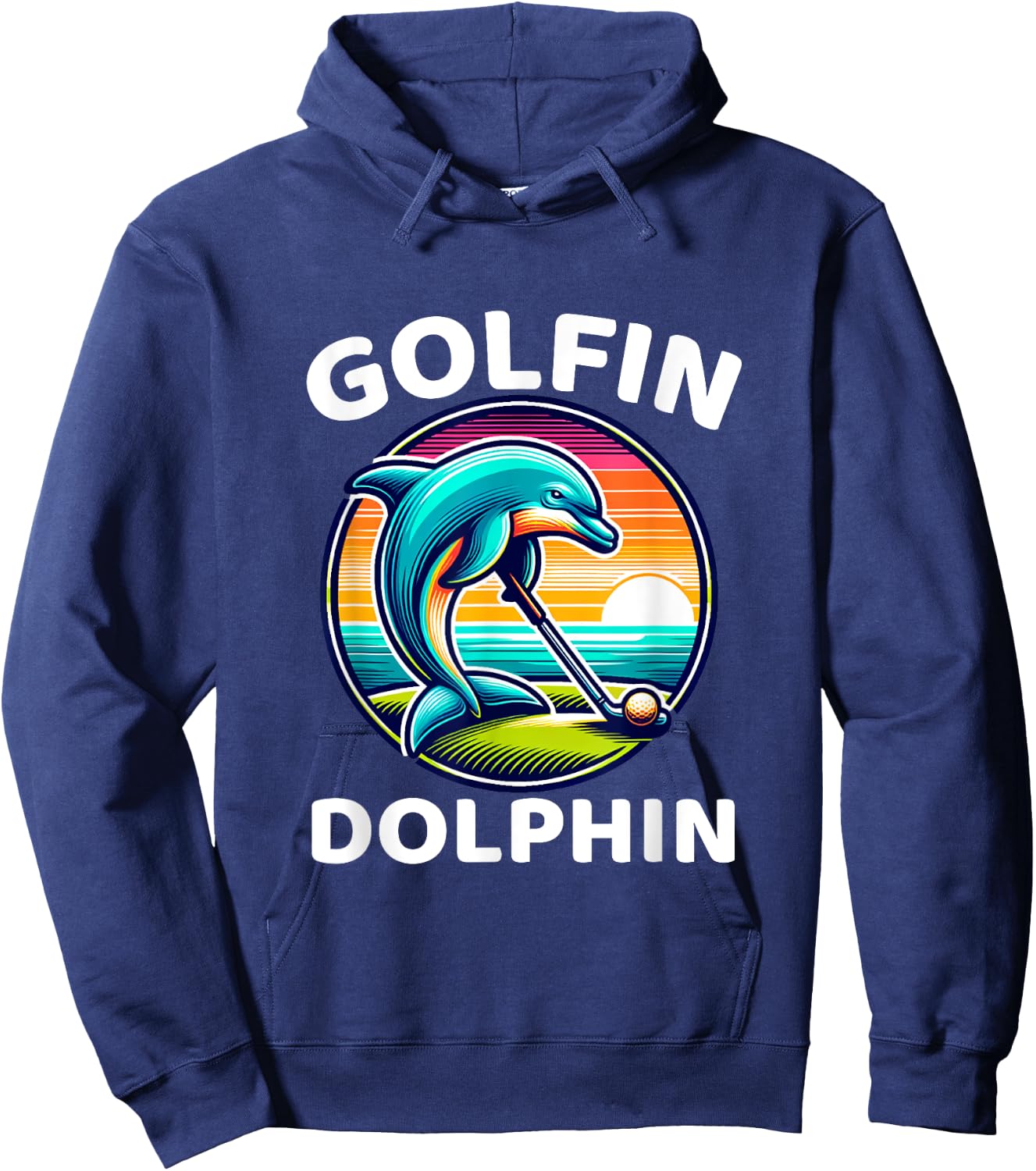 Golfin Dolphin Funny Sea Mammal Dolphin Playing Golf Sports Hoodie - Hoodie | Navy