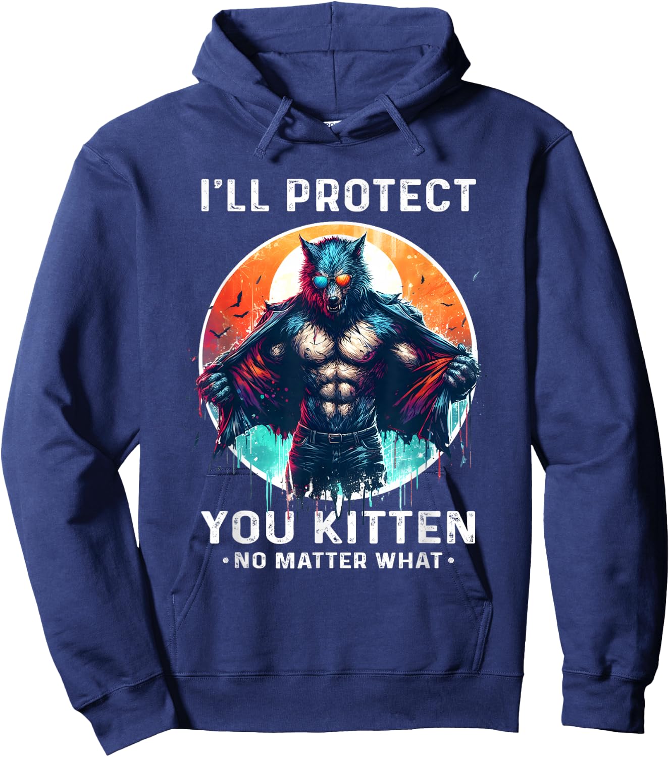 I'll Protect You Kitten No Matter What Alpha Male Alpha Wolf Hoodie - Hoodie | Navy
