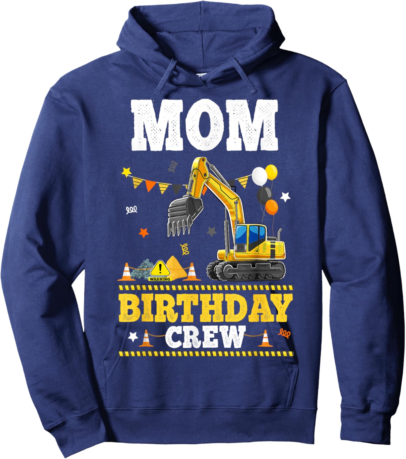 Mom Birthday Crew Construction Excavator Bday Party Hoodie - Hoodie | Navy