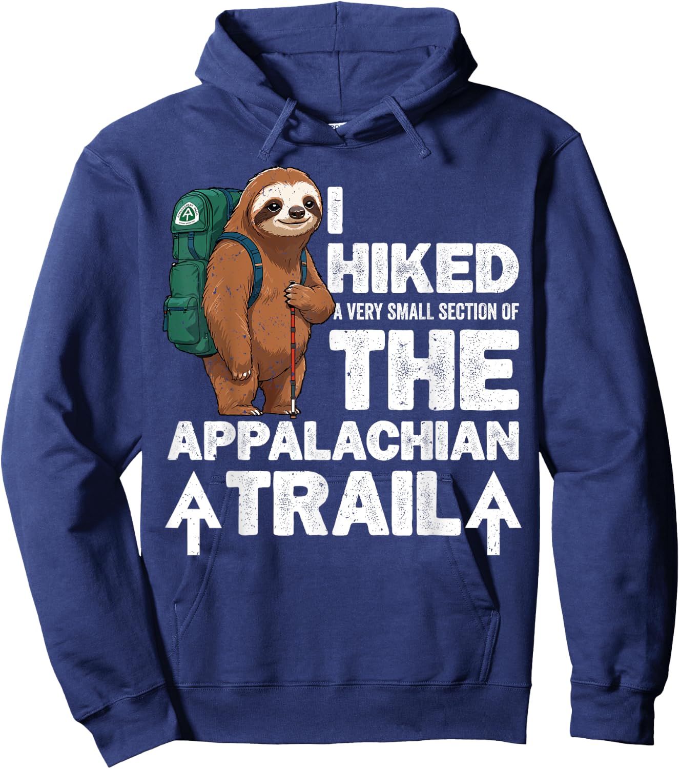 I Have Hiked The Entire Width Of The Appalachian Trail Sloth Hoodie - Hoodie | Navy
