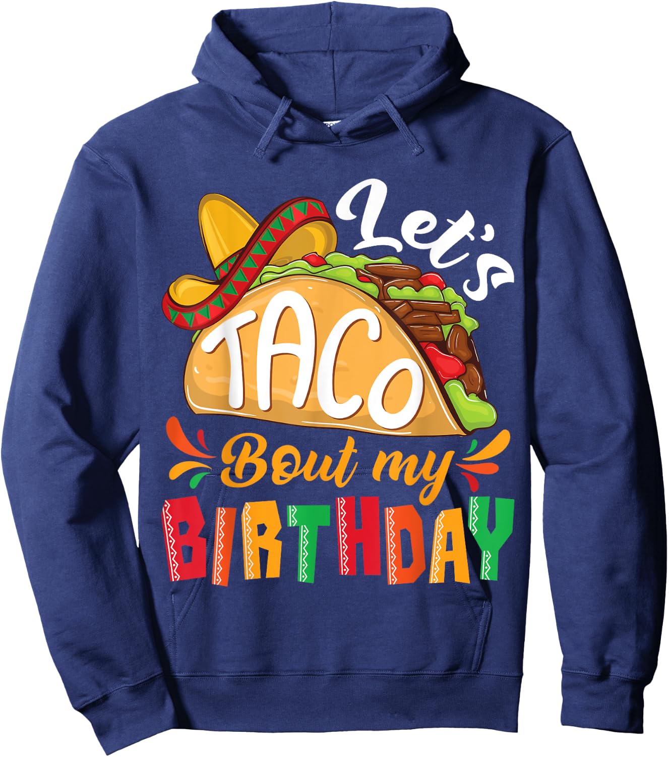 Let's Taco Bout My Birthday Boys Mexican Cinco De Mayo Party Hoodie - Hoodie | Navy