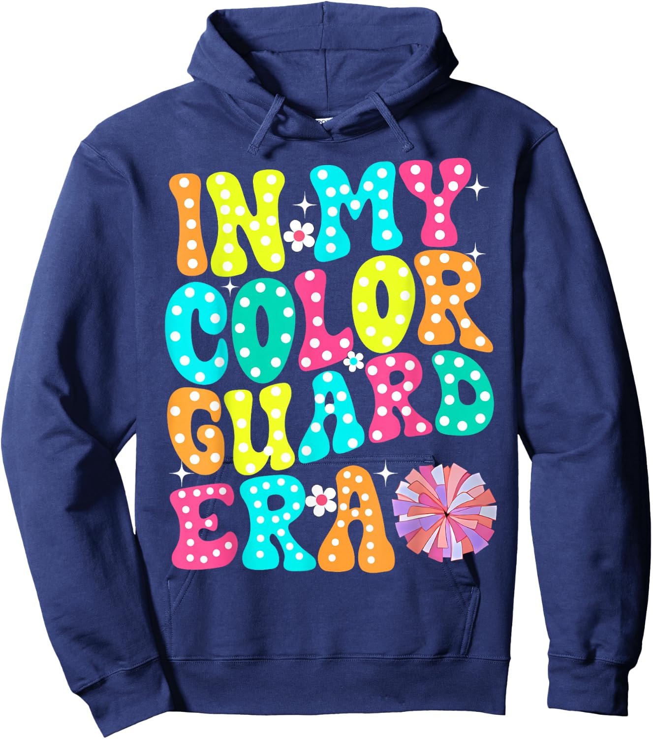 In My Color Guard Era Birthday Color Guard Senior Mom Hoodie - Hoodie | Navy