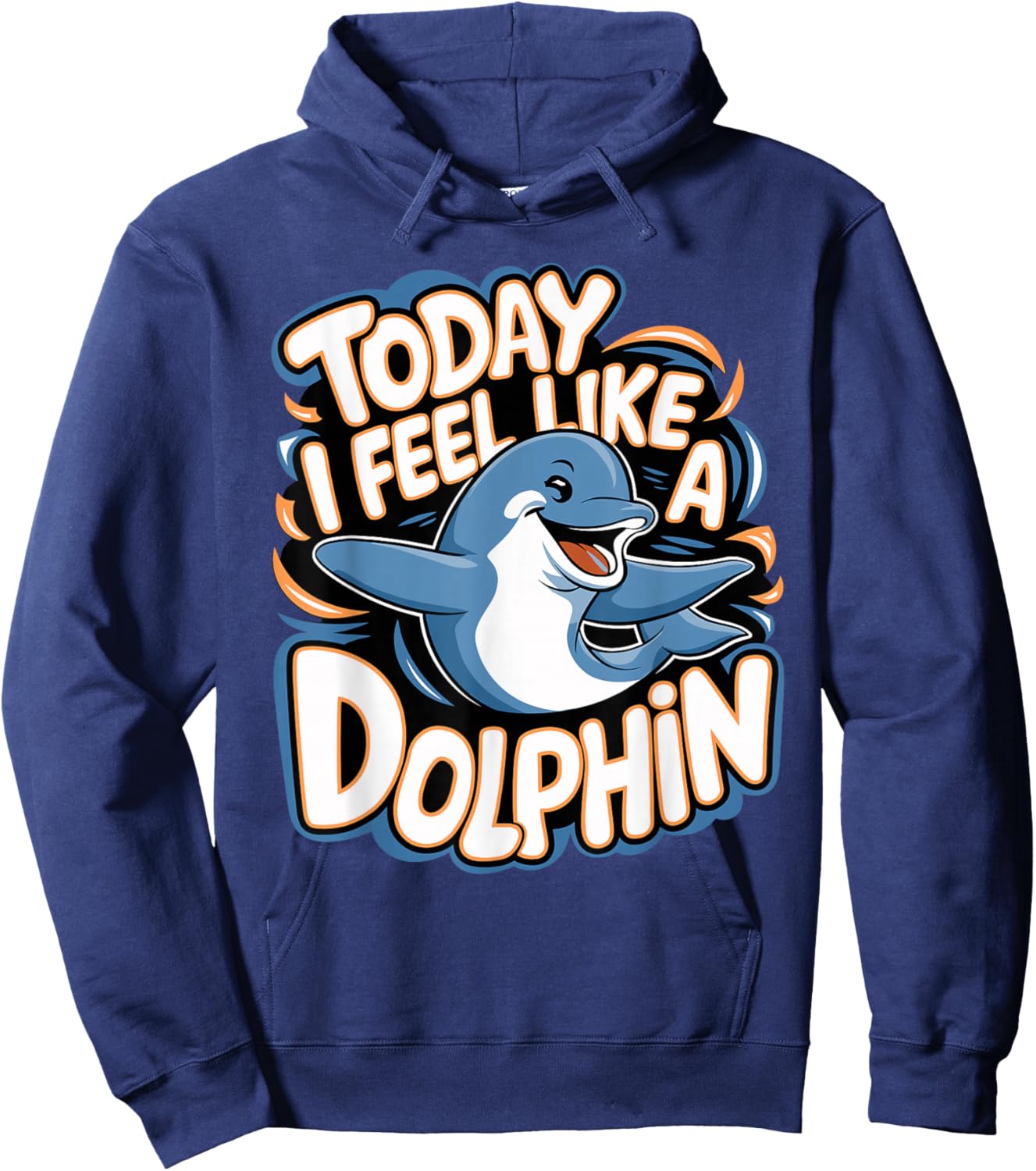 Childrens Today I feel like a Dolphin | Kids Dolphin Hoodie - Hoodie | Navy