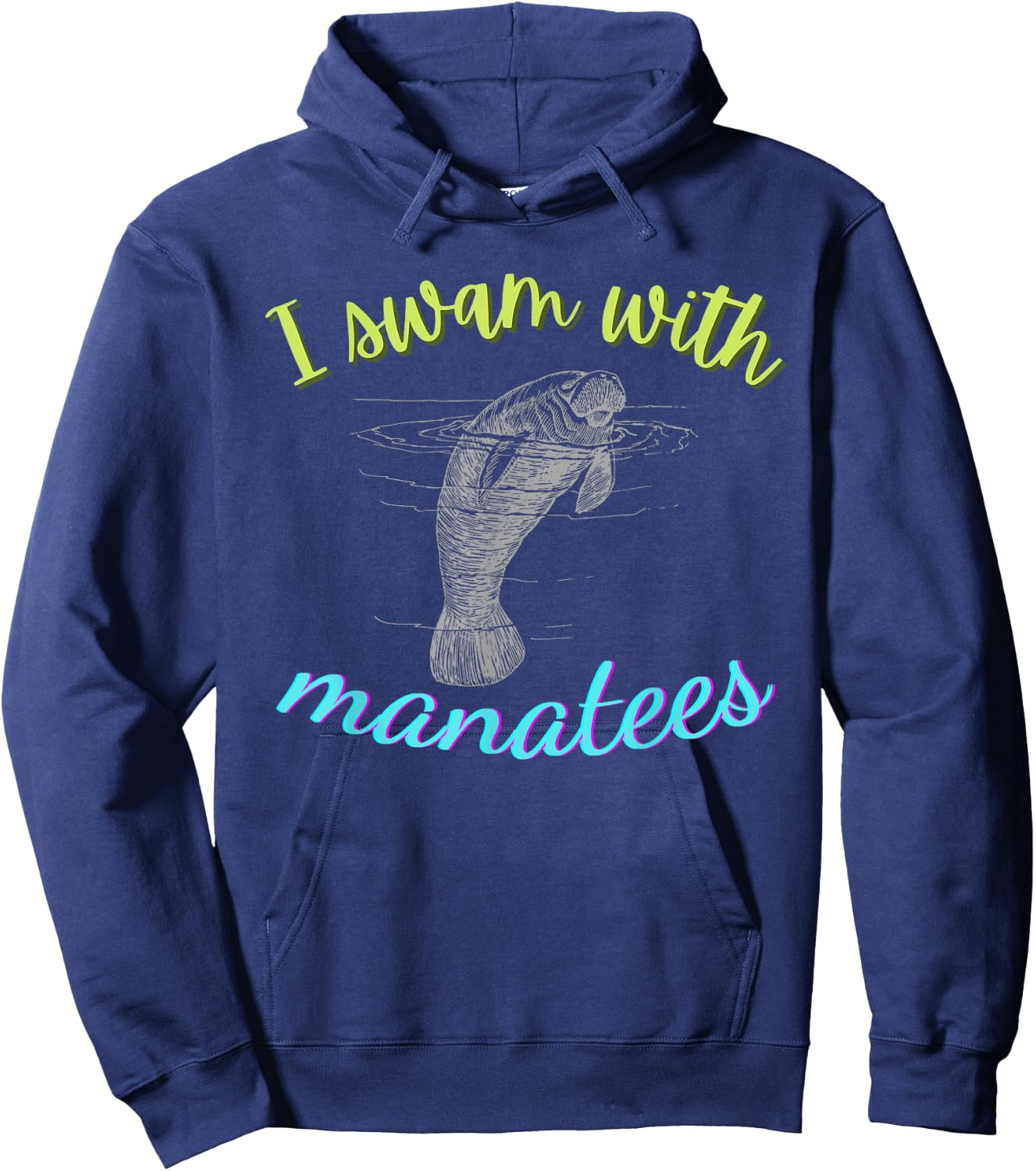 I SWAM WITH MANATEES Manatee Lover Gift ~ Ocean Animal Beach Hoodie - Hoodie | Navy