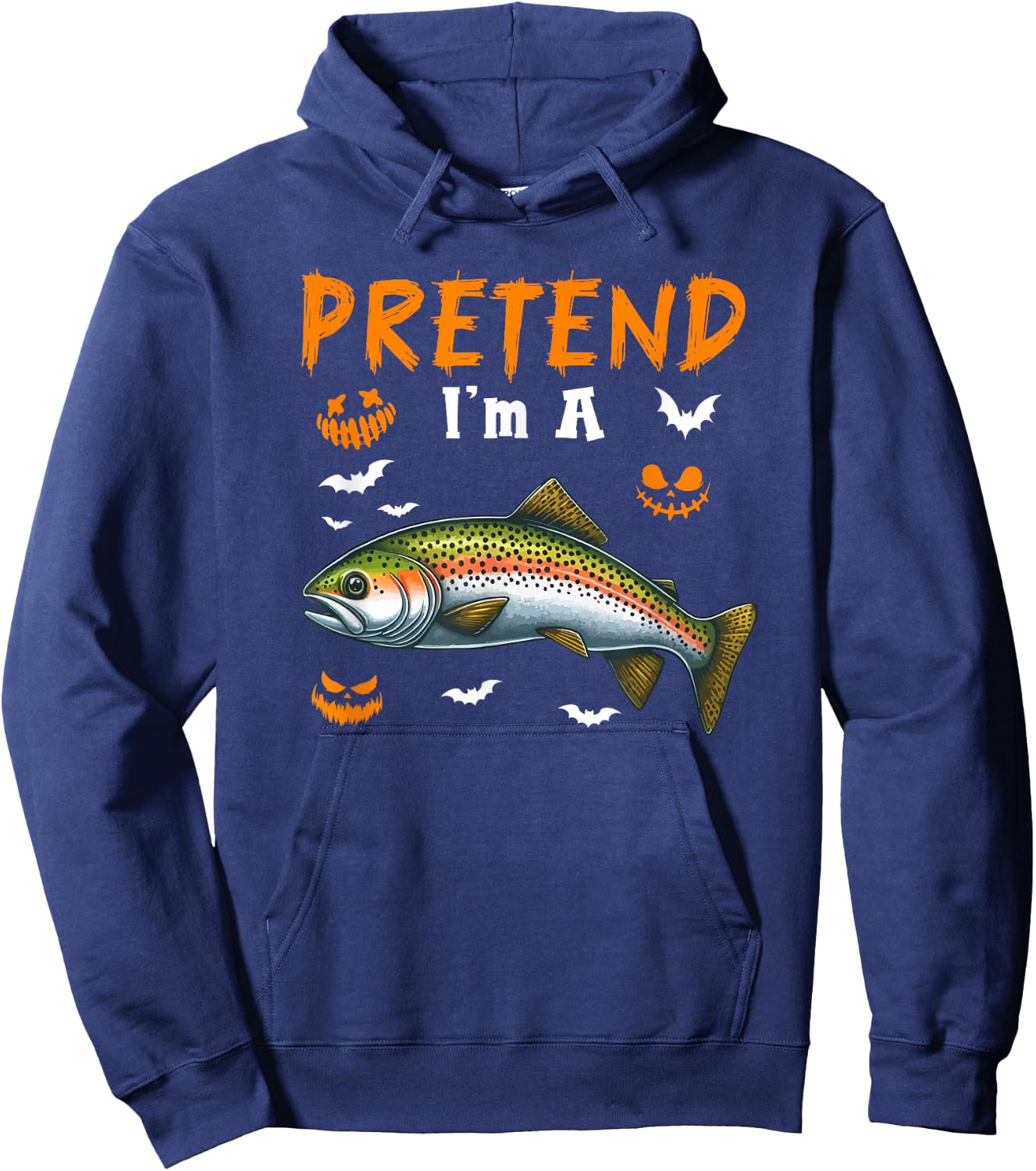 Pretend I'm A Trout Fish Halloween Costume Fishing Lover Hoodie - Hoodie | Navy