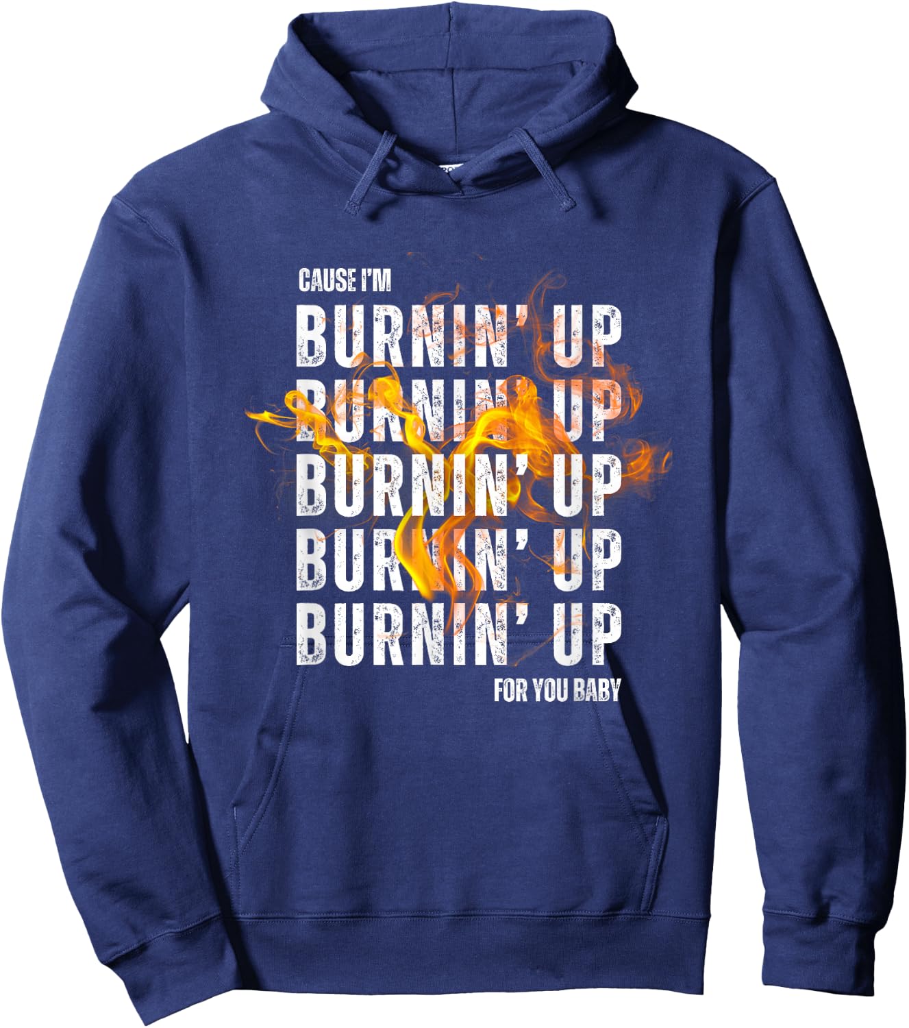 Couse I'm Burnin' Up For You Baby boy-band concert Hoodie - Hoodie | Navy