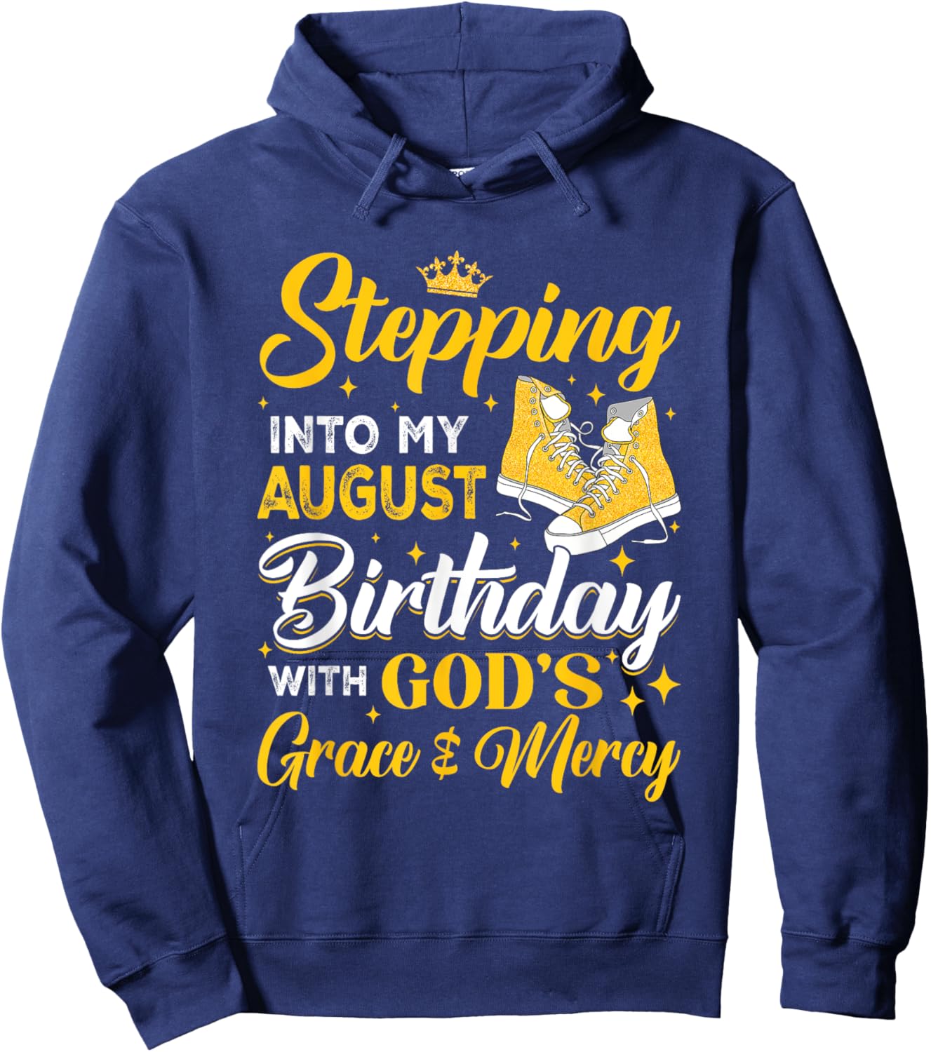Stepping Into My August Birthday With God's Grace & Mercy Hoodie - Hoodie | Navy
