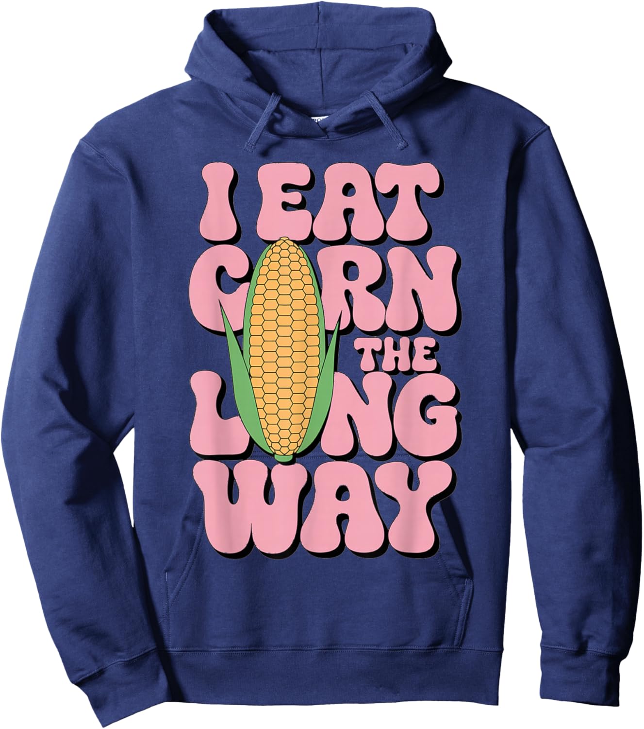 Embarrassing I Eat Corn The Long Way Inappropriate Humor Hoodie - Hoodie | Navy
