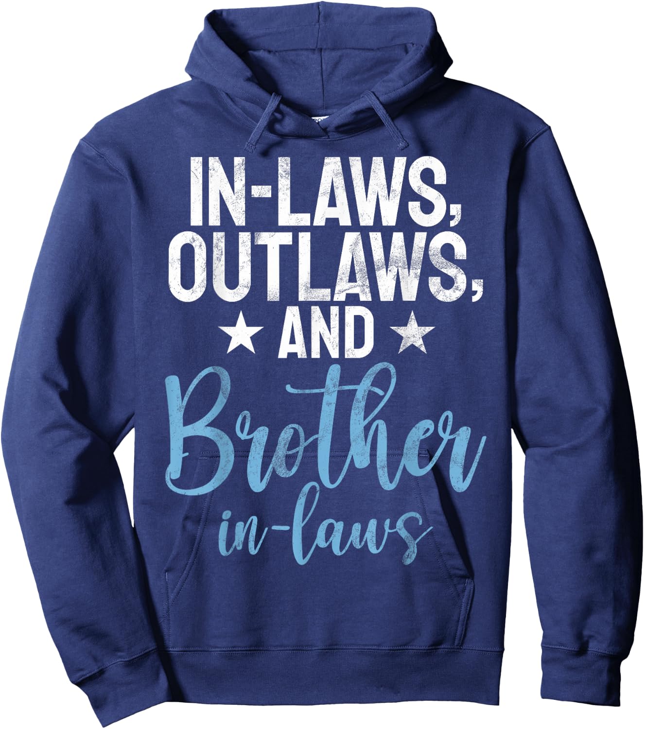 In Laws Outlaws and Brother in Law Hoodie - Hoodie | Navy