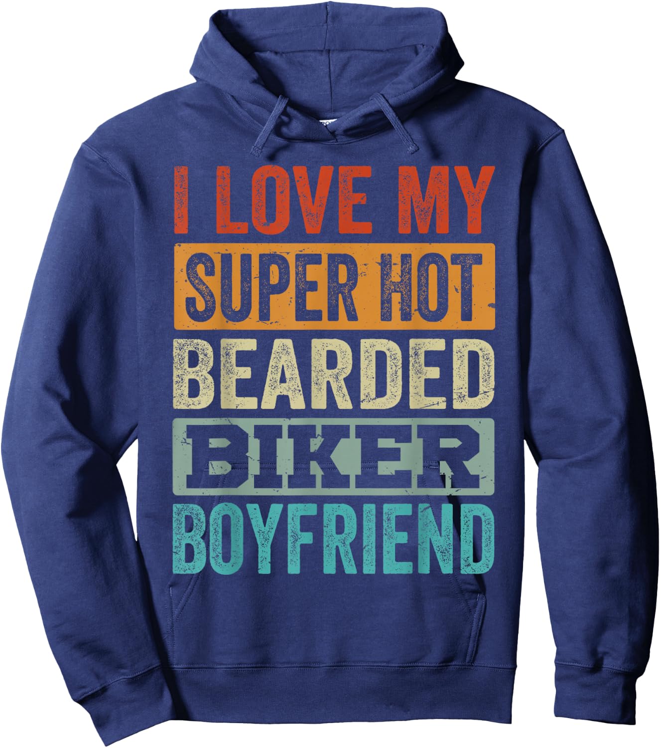 I Love My Super Hot Bearded Biker Boyfriend - Funny Biking Hoodie - Hoodie | Navy