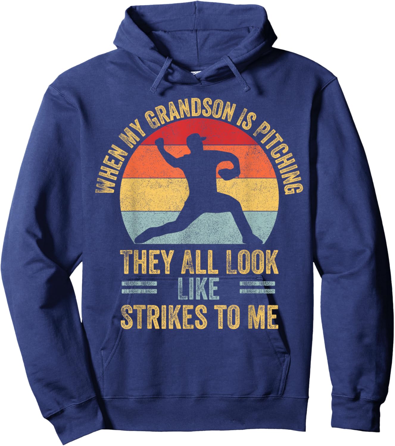 When My Grandson Is Pitching They All Look Like Strikes Hoodie - Hoodie | Navy