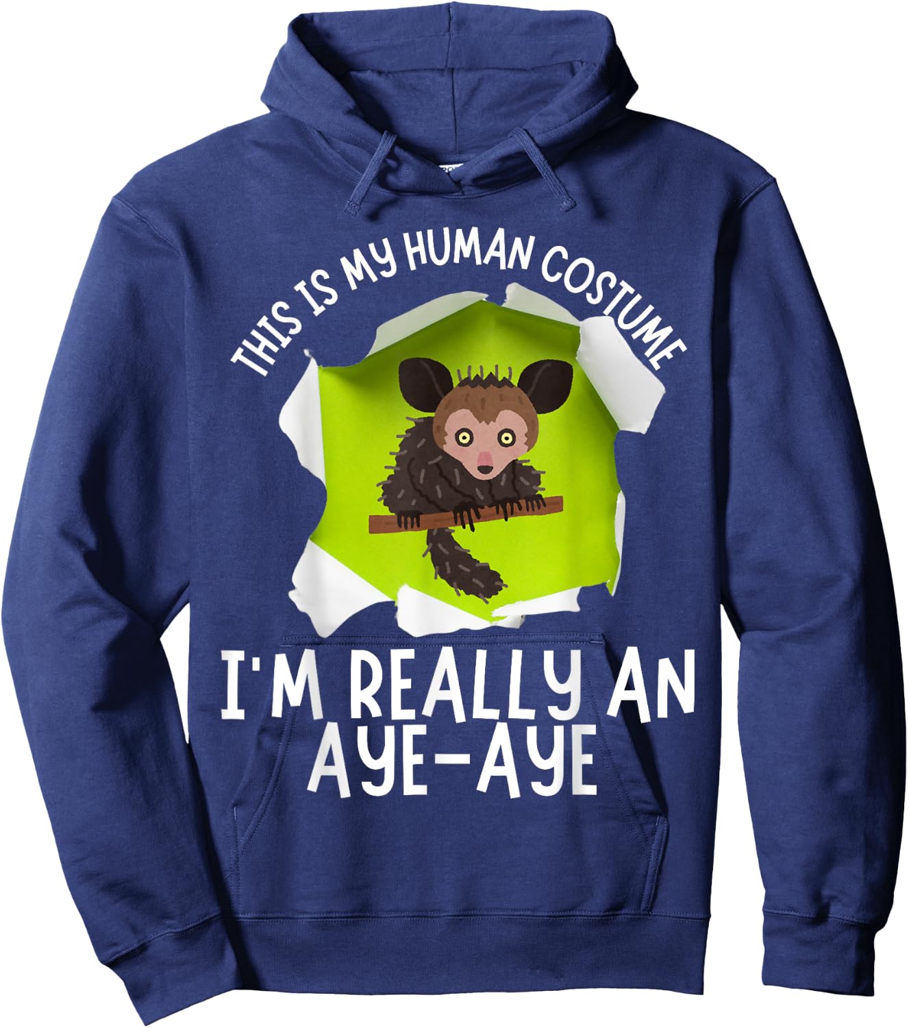 This Is My Human Costume I'm Really An Aye-Aye Funny Hoodie - Hoodie | Navy