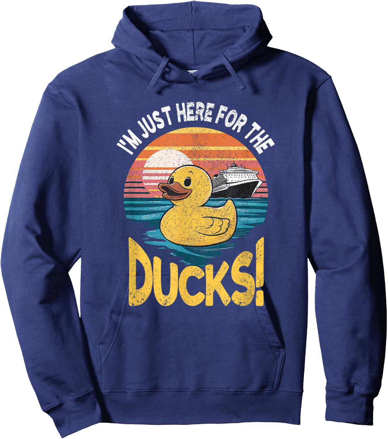 Just Here For The Duck Duck Cruise Funny Family Cruising Hoodie - Hoodie | Navy