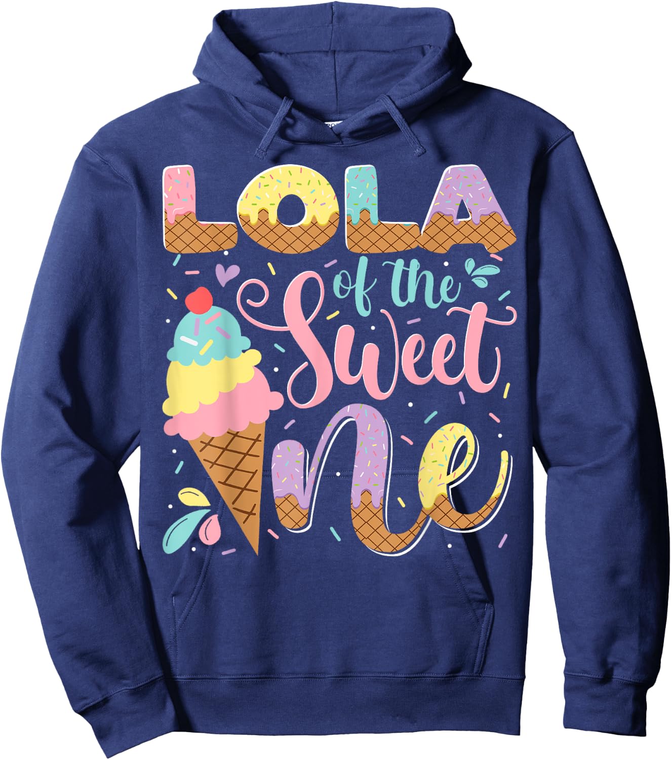 Lola Of The Sweet One Ice Cream 1St Birthday Party Hoodie - Hoodie | Navy