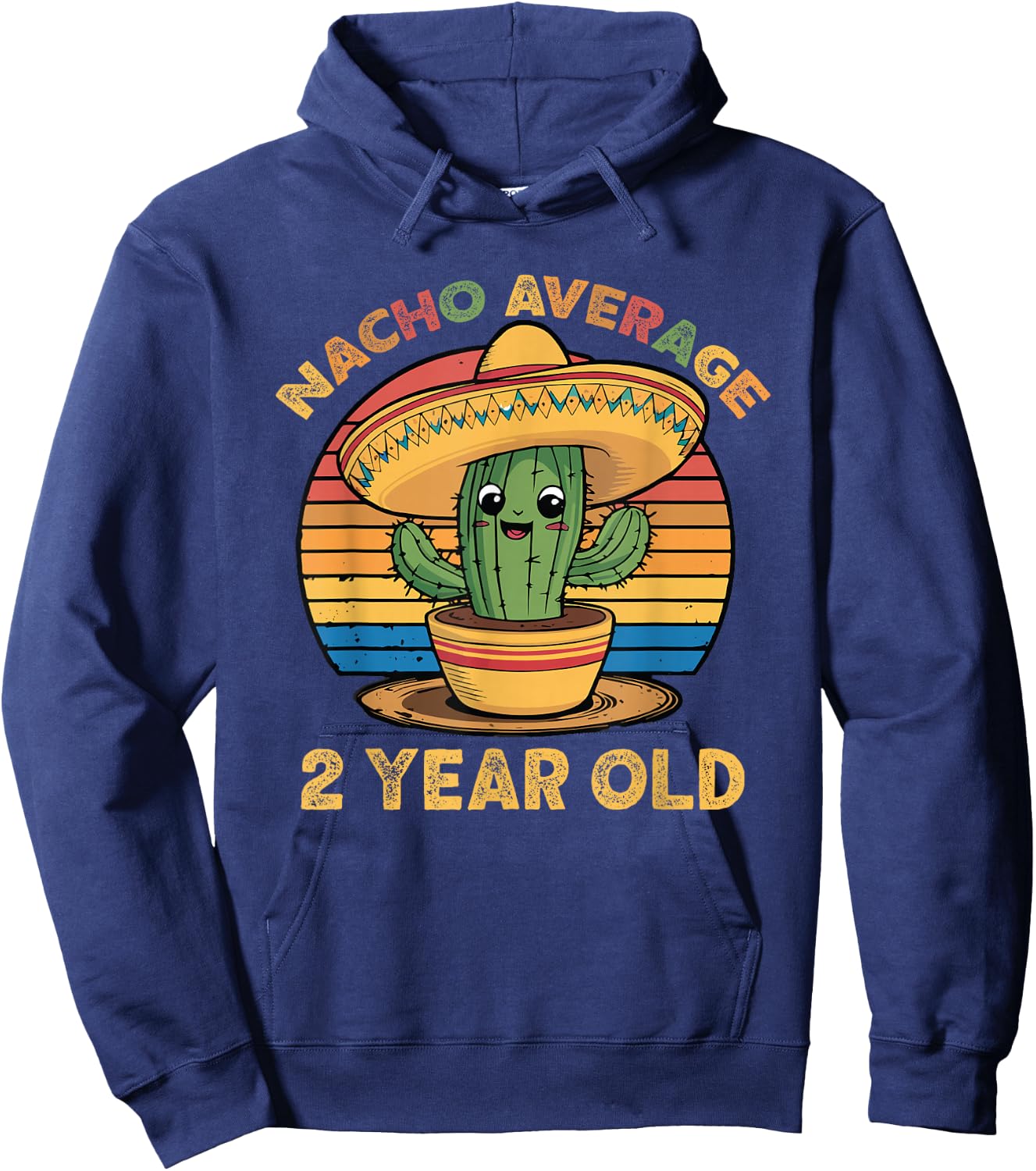 Nacho Average 2 Year Old Cinco De Mayo 2nd Birthday Funny Hoodie - Hoodie | Navy