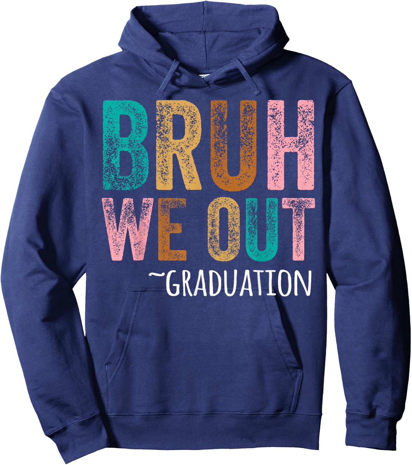 BRUH WE OUT GRADUATE Happy Graduation Student Retro Vintage Hoodie - Hoodie | Navy