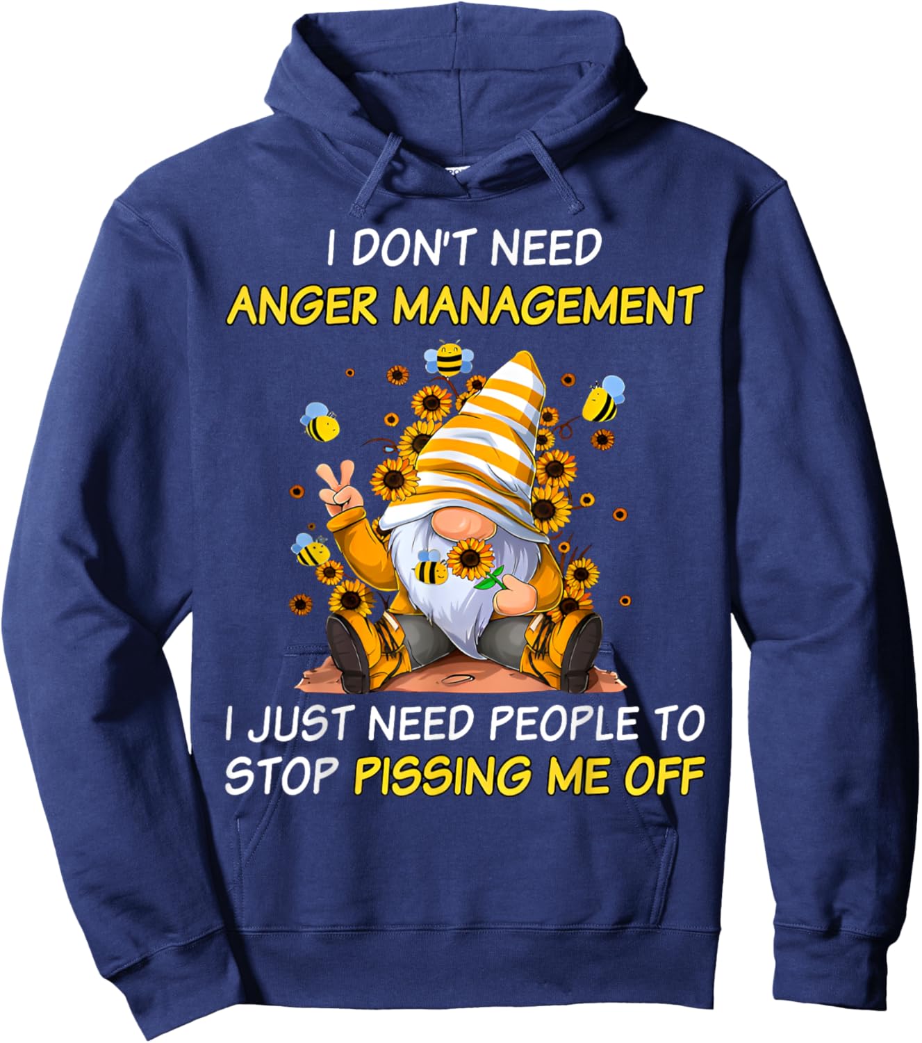 Don't Need Anger-Manaent I Need People Stop Pissing Gnome Hoodie - Hoodie | Navy