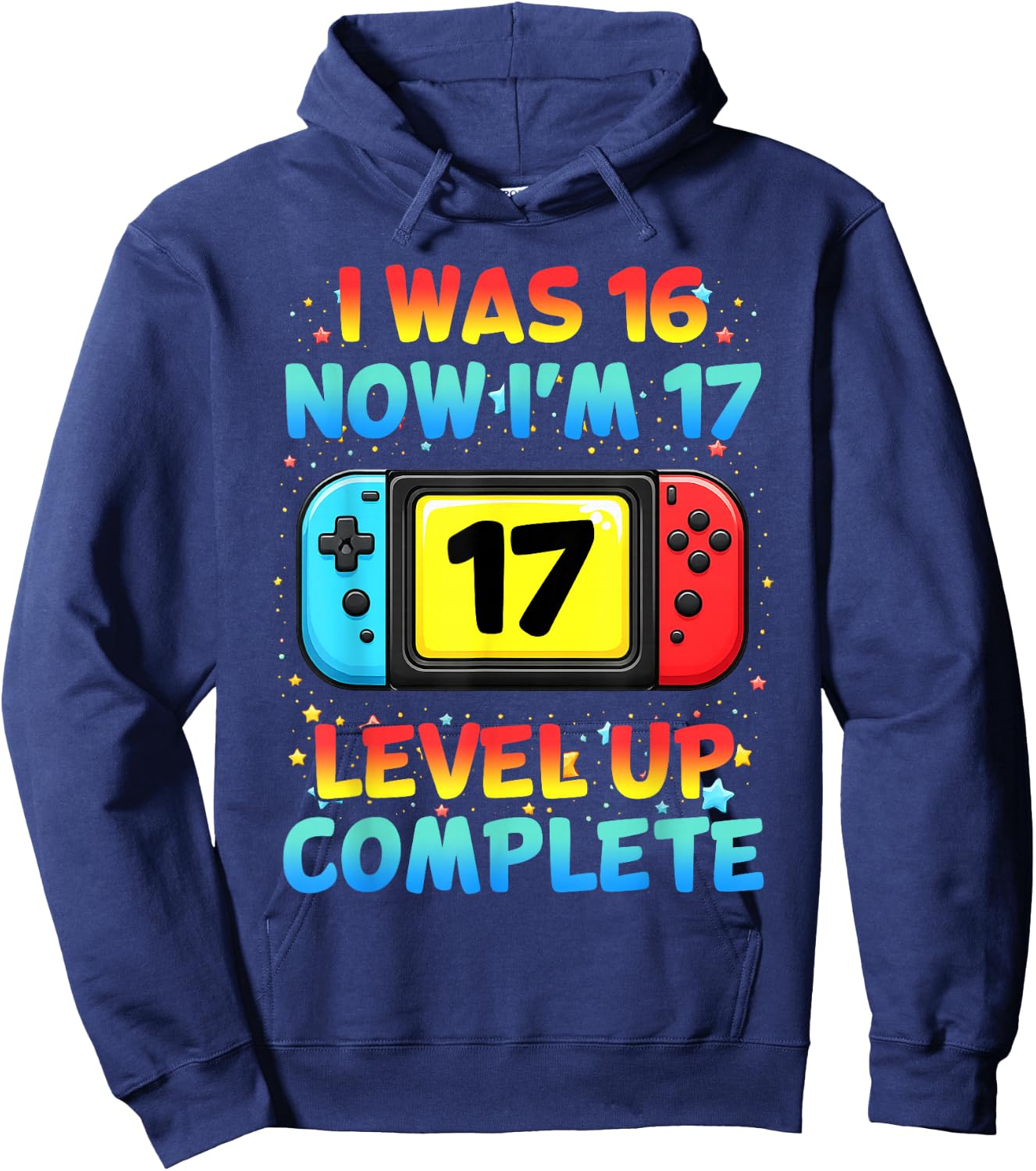 I was 16 Now I'm 17 Funny Controller Gaming 17th Birthday Hoodie - Hoodie | Navy