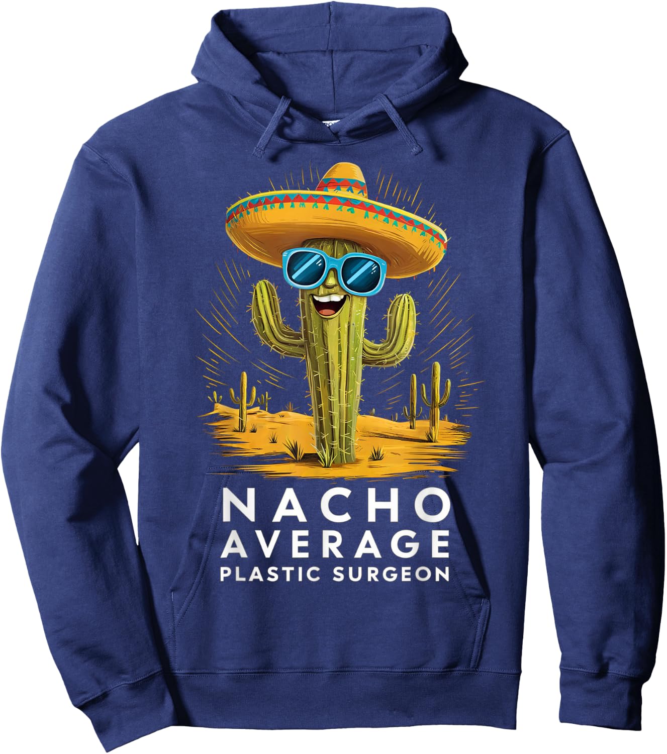 Funny Nacho Average Plastic Surgeon Appreciation Retirement Hoodie - Hoodie | Navy