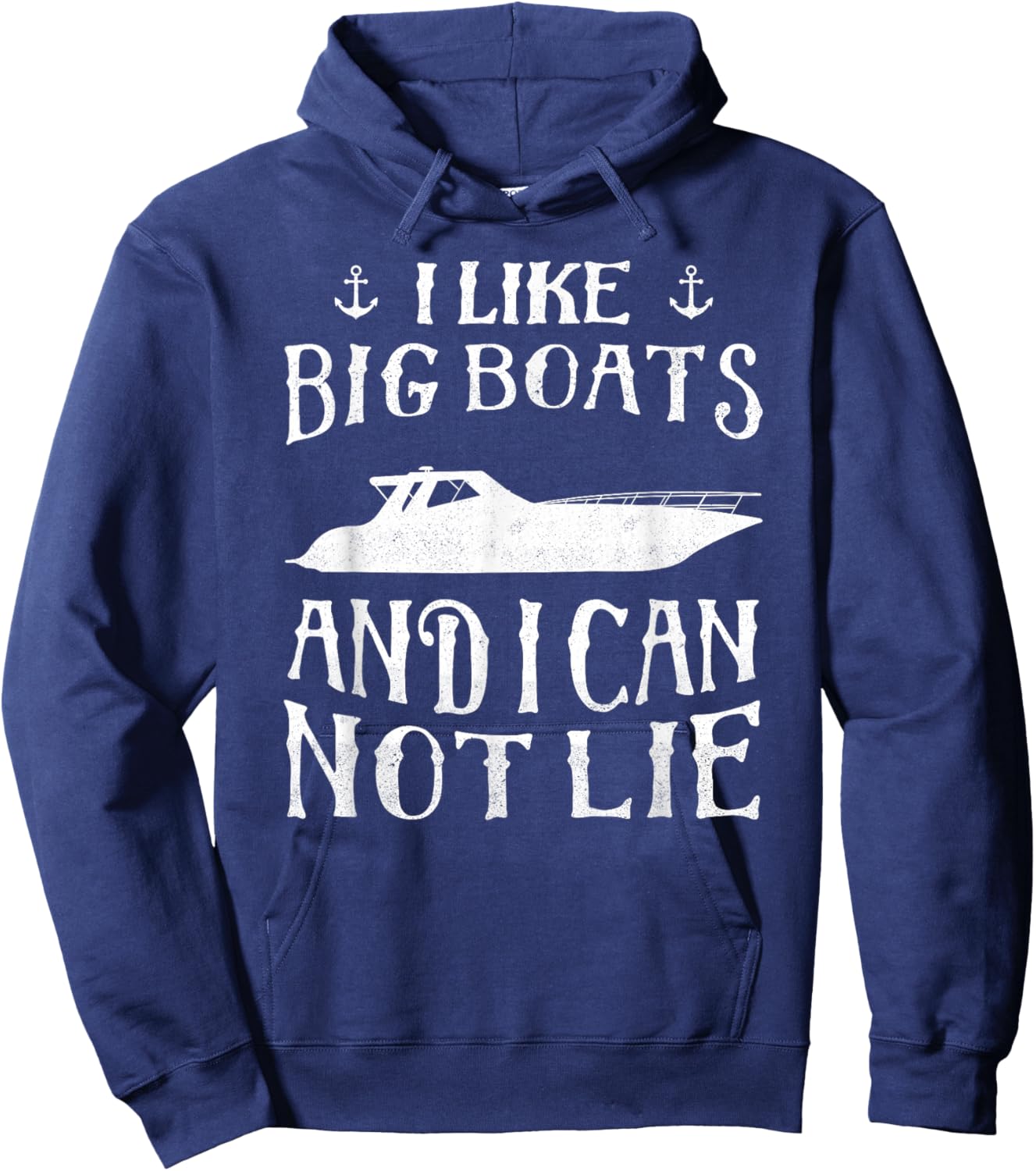 I Like Big Boats An I Cannot Lie Funny Boating Cruise Hoodie - Hoodie | Navy