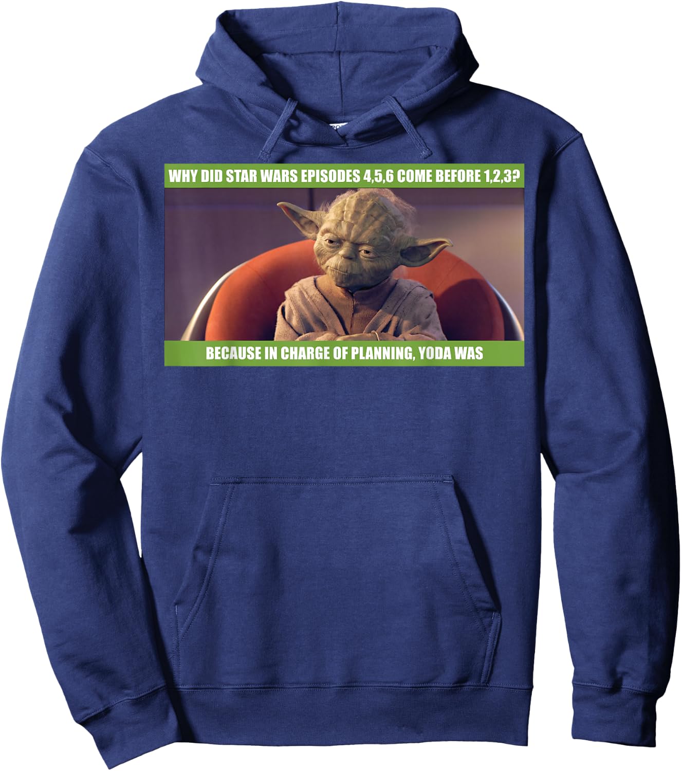 Star Wars Yoda Was In Charge Of Planning Meme Hoodie - Hoodie | Navy