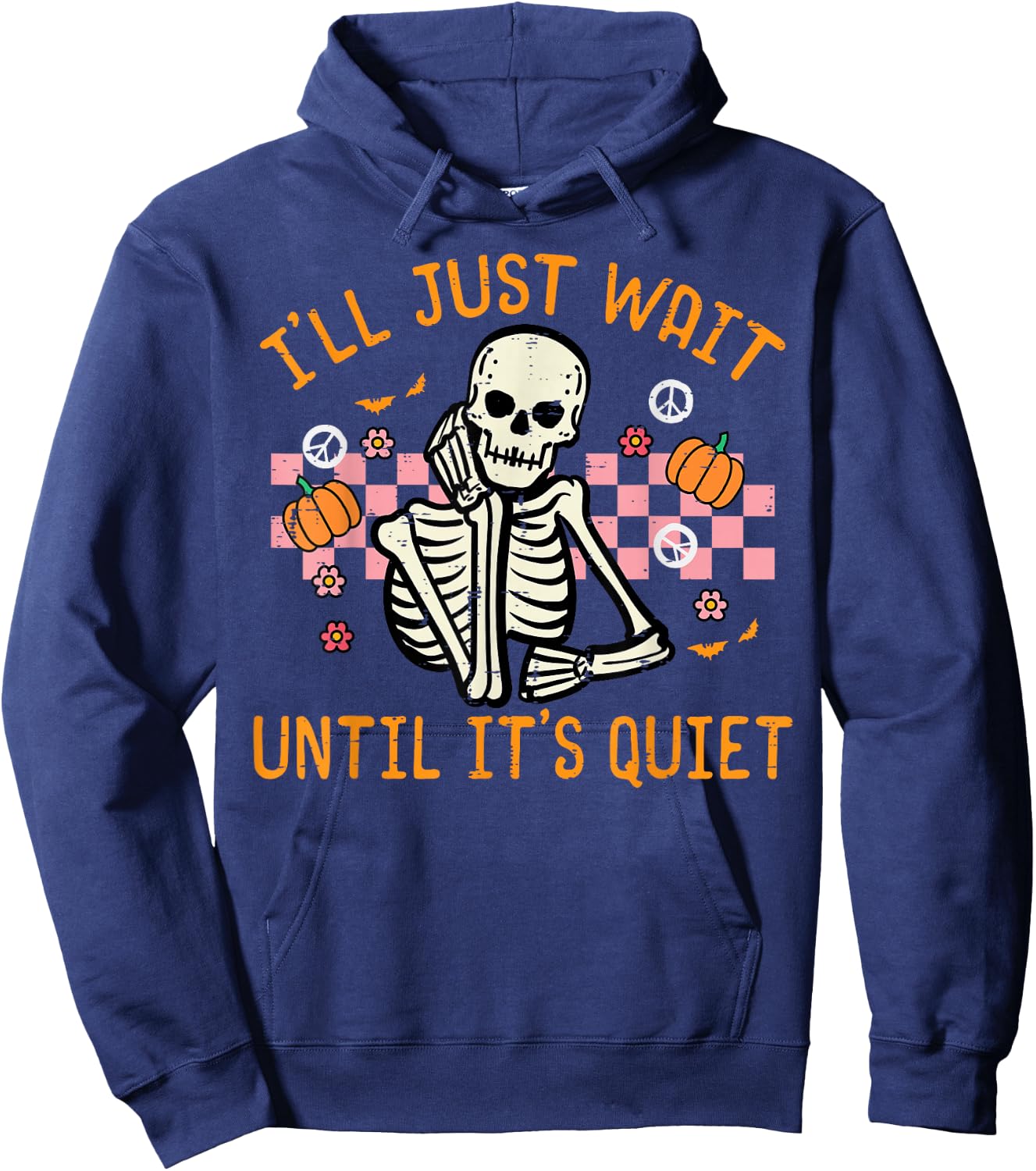 Halloween I'll Just Wait Until Quiet Funny Teacher Skeleton Hoodie - Hoodie | Navy
