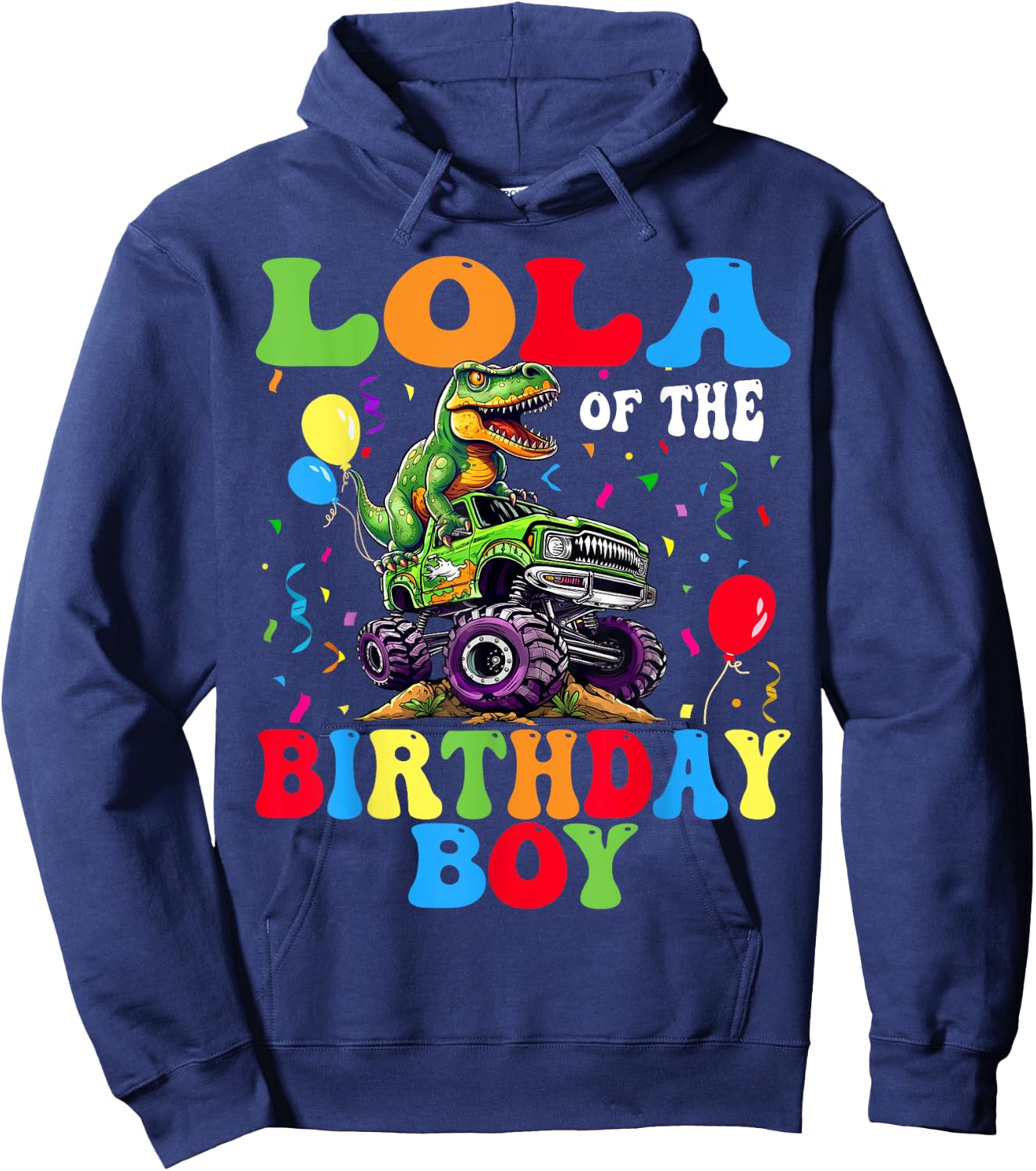 Lola Of The Birthday Boy Dinosaur Monster Truck Hoodie - Hoodie | Navy